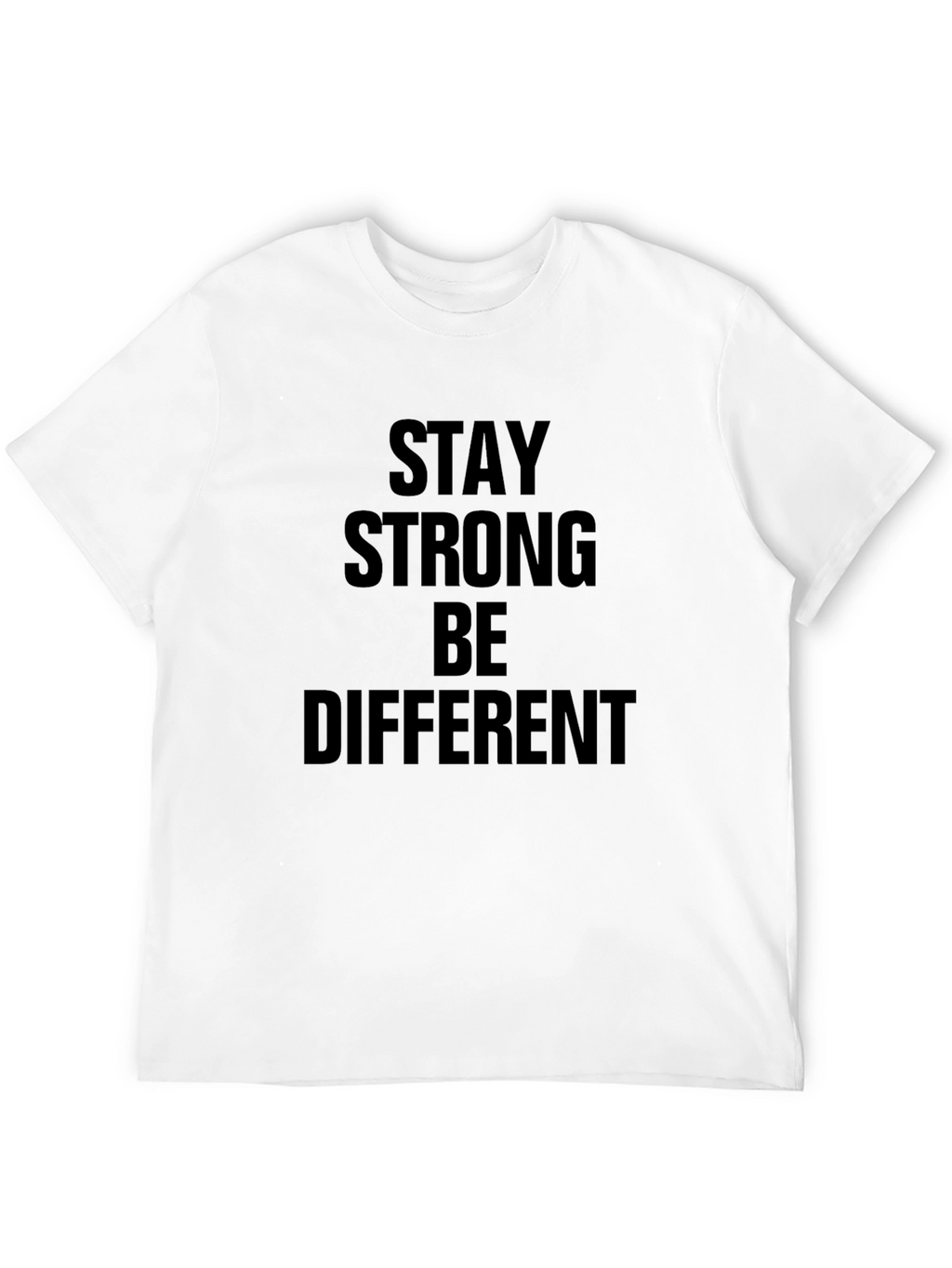 Stay Strong Tee: Bold Statement Black T-Shirt