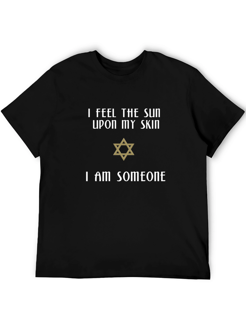 I Feel The Sun Star of David T-Shirt