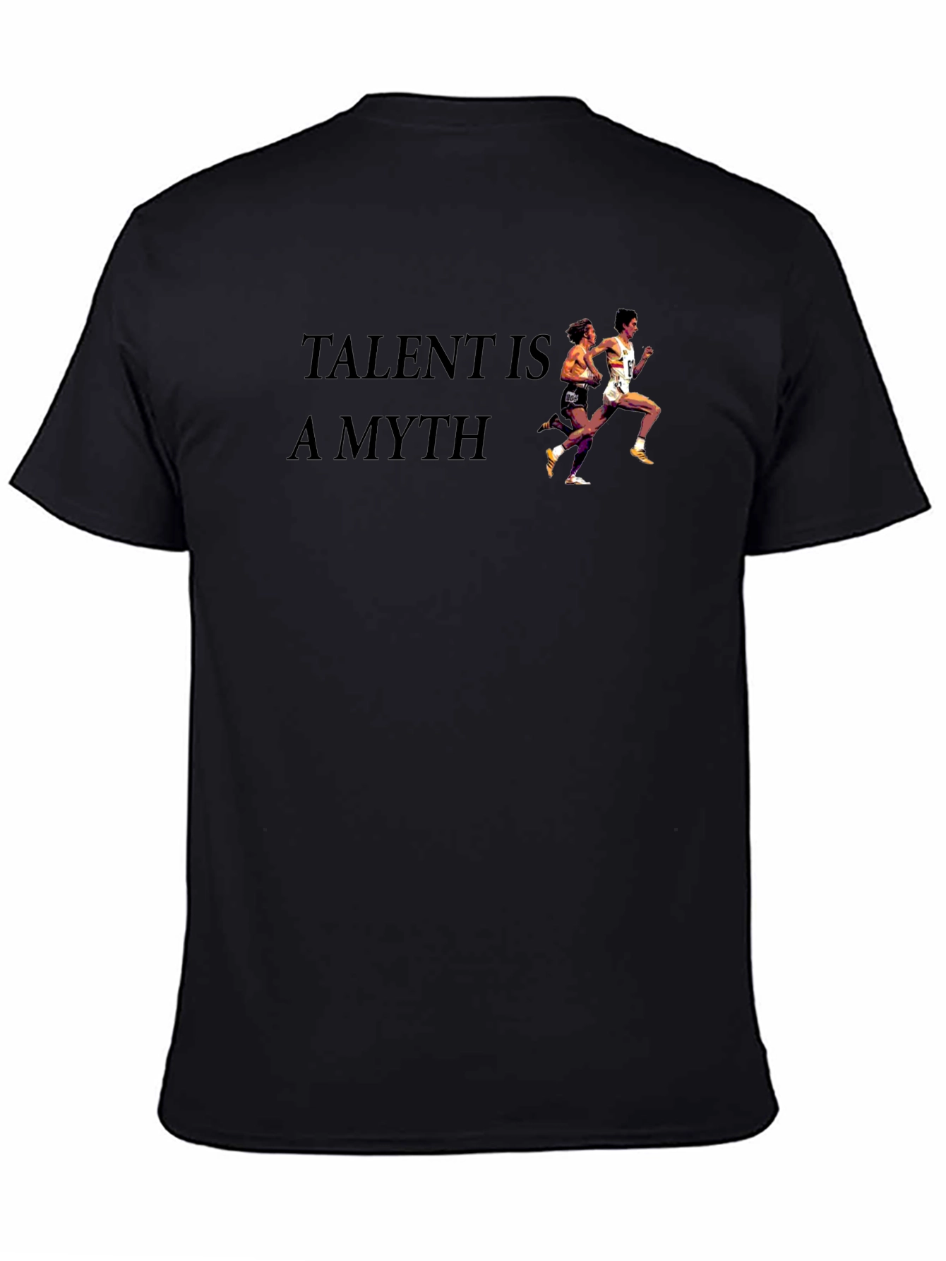 Talent Is A Myth Graphic Tee