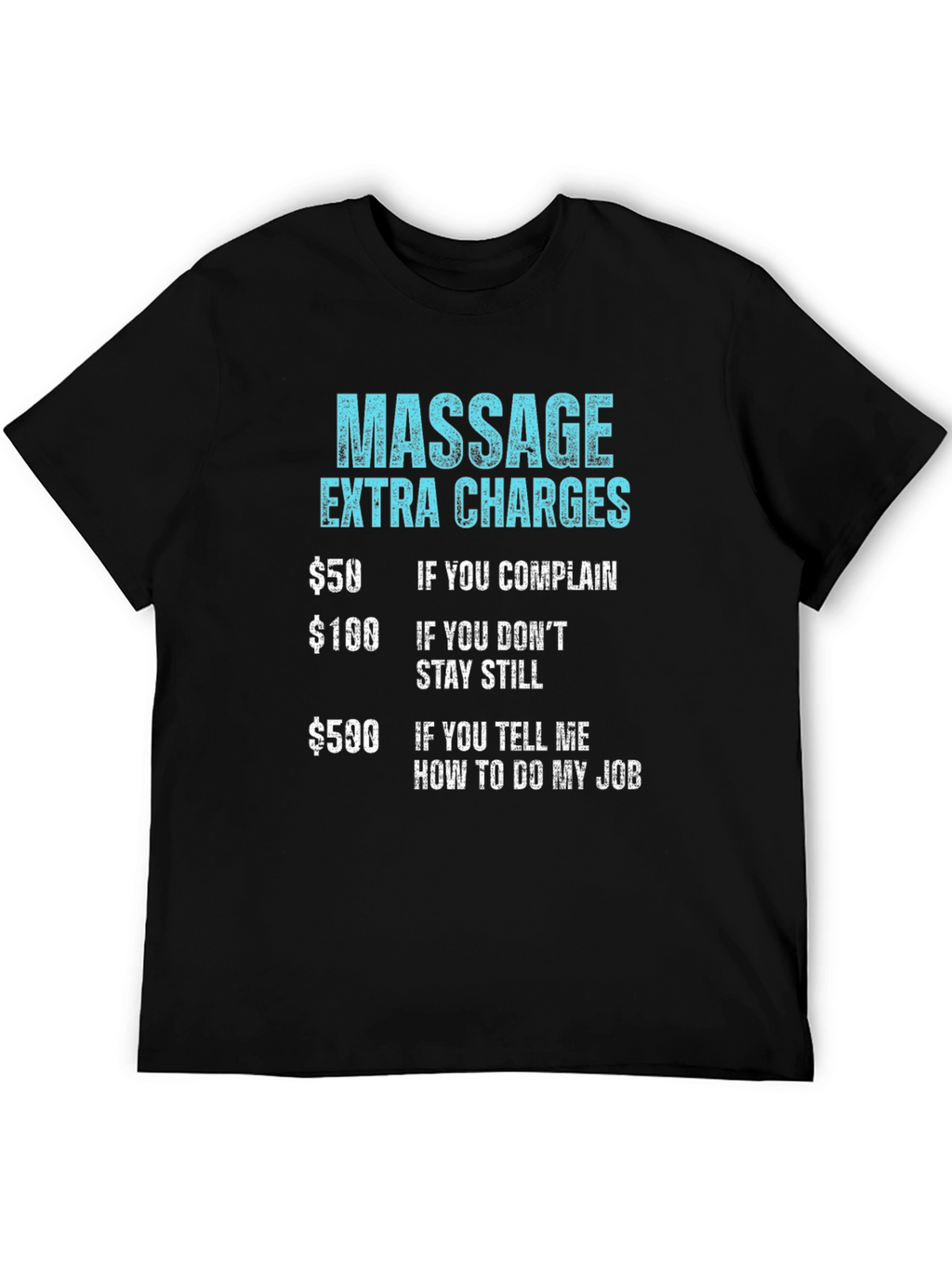 Massage Extra Charges Funny Graphic Tee