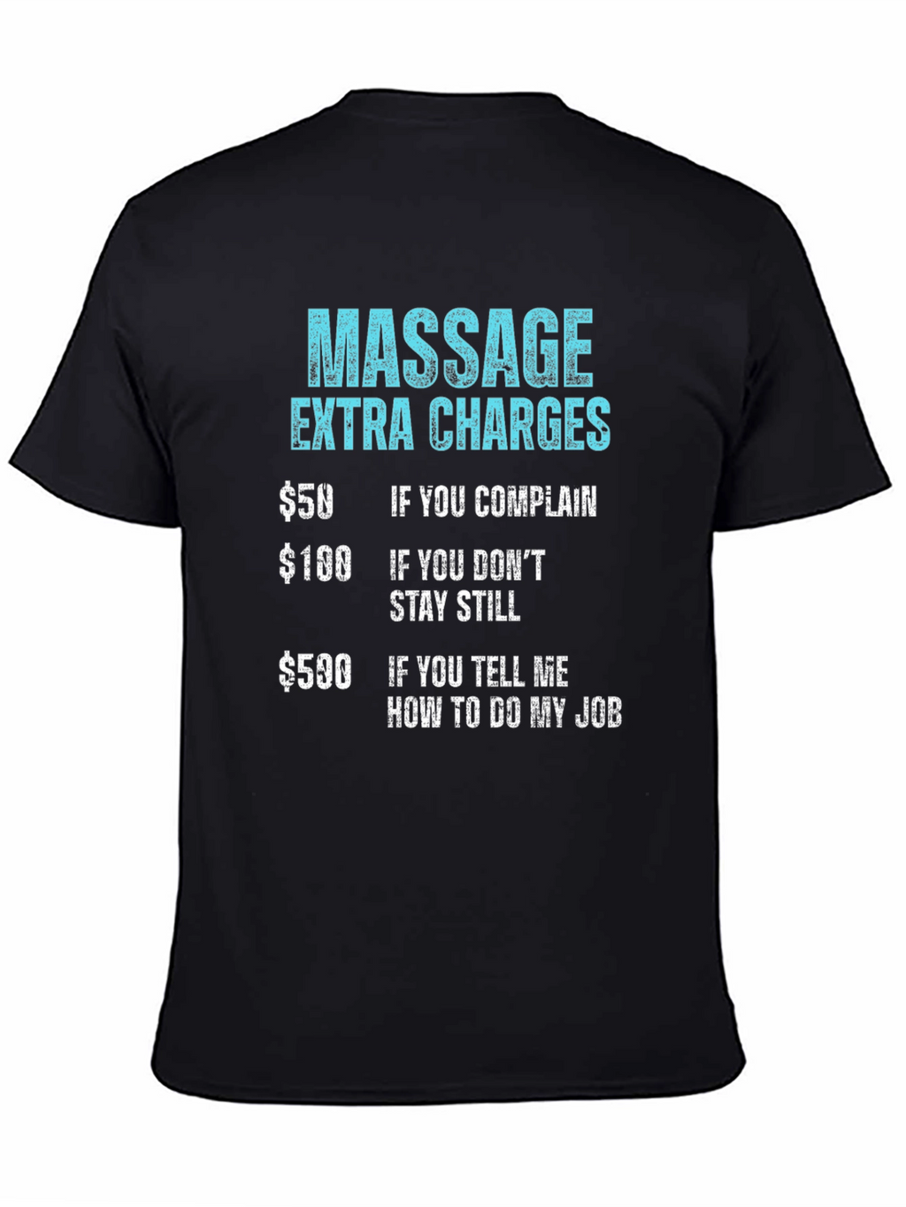 Massage Extra Charges Funny Graphic Tee
