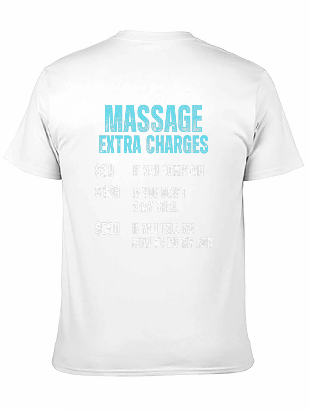 Massage Extra Charges Funny Graphic Tee