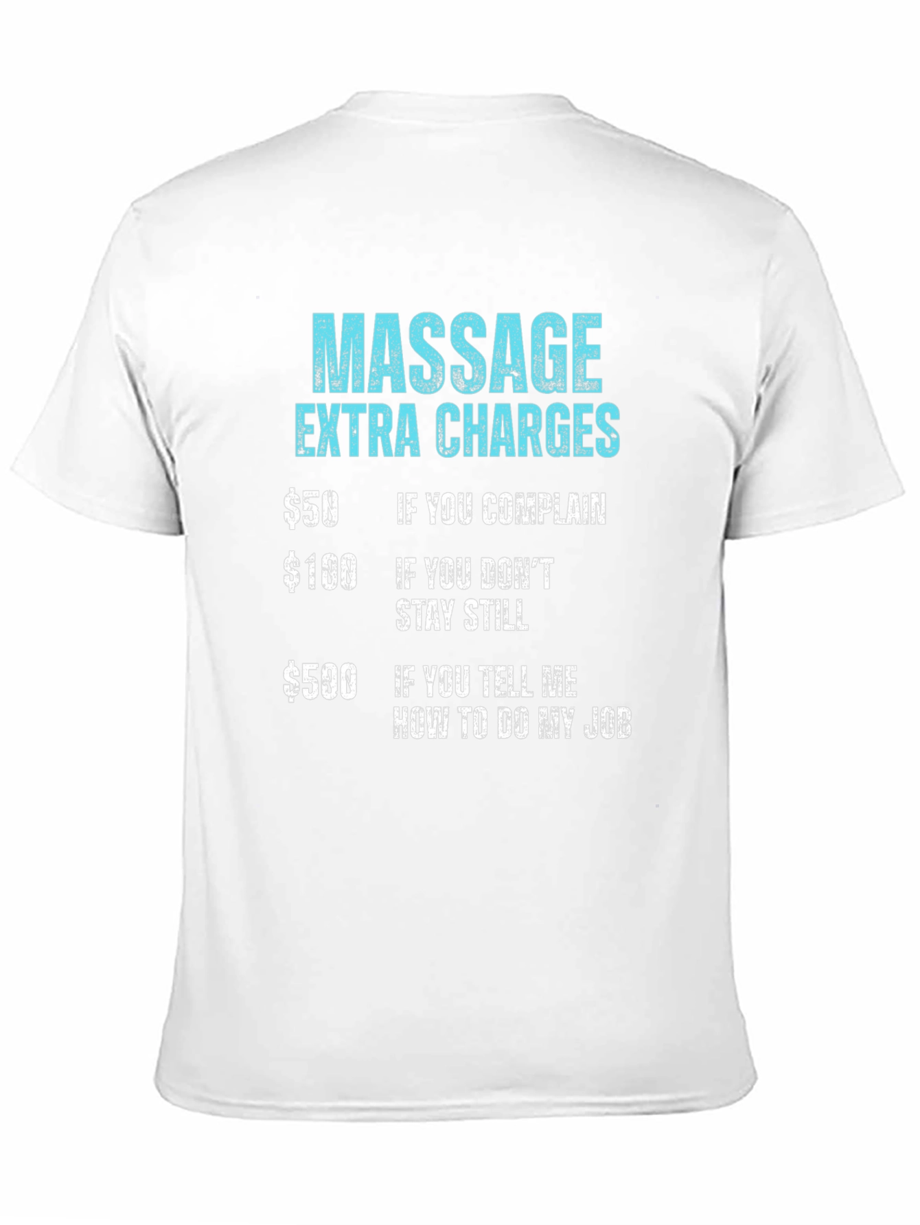 Massage Extra Charges Funny Graphic Tee