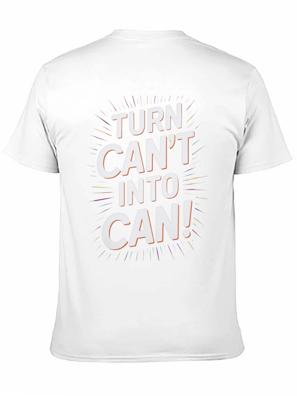 Inspirational Turn Cant Into Can Graphic Tee