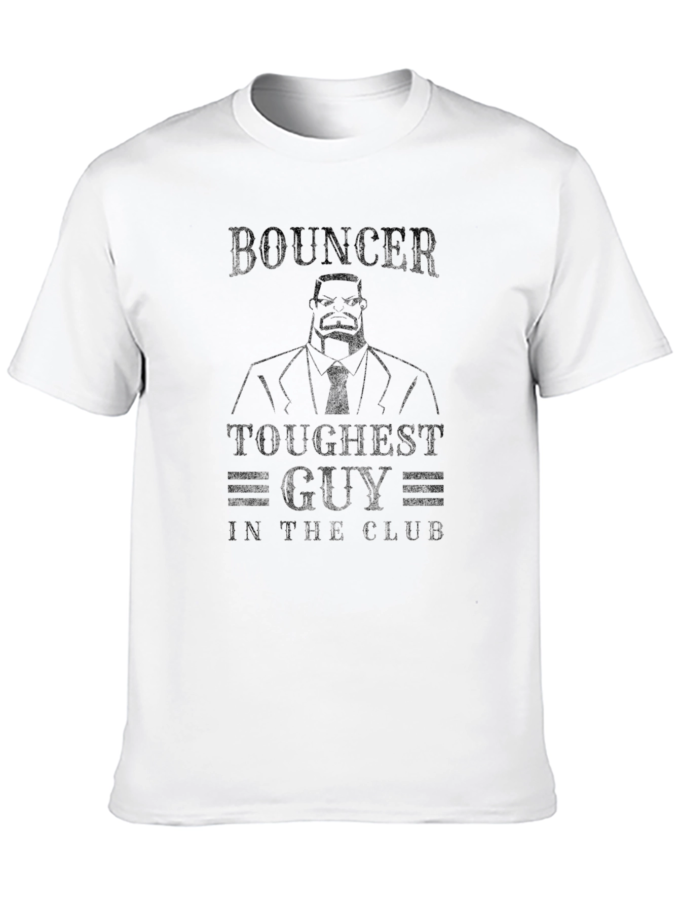 Bouncer Toughest Guy in the Club T-Shirt