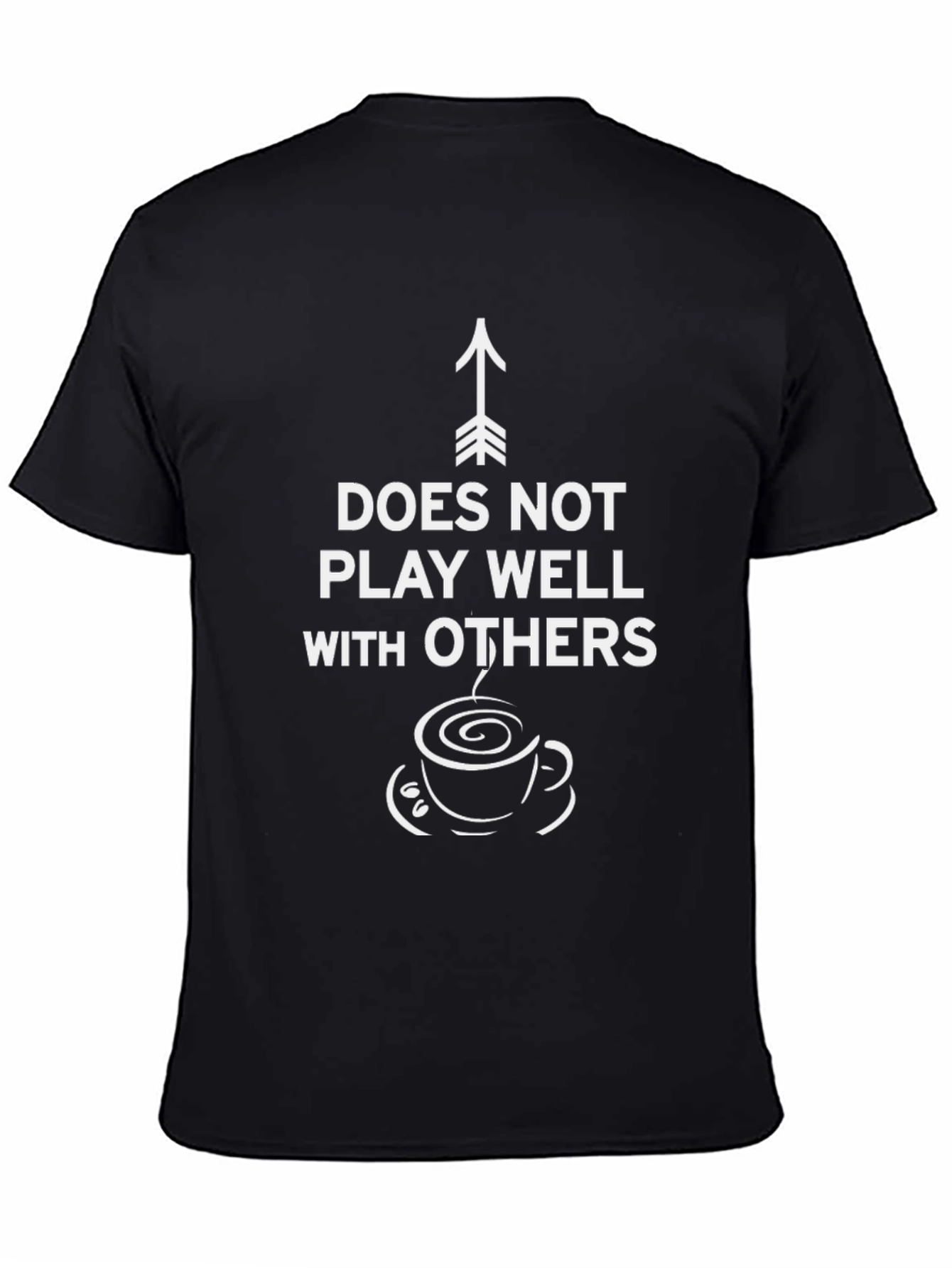 Funny Does Not Play Well With Others Graphic Tee