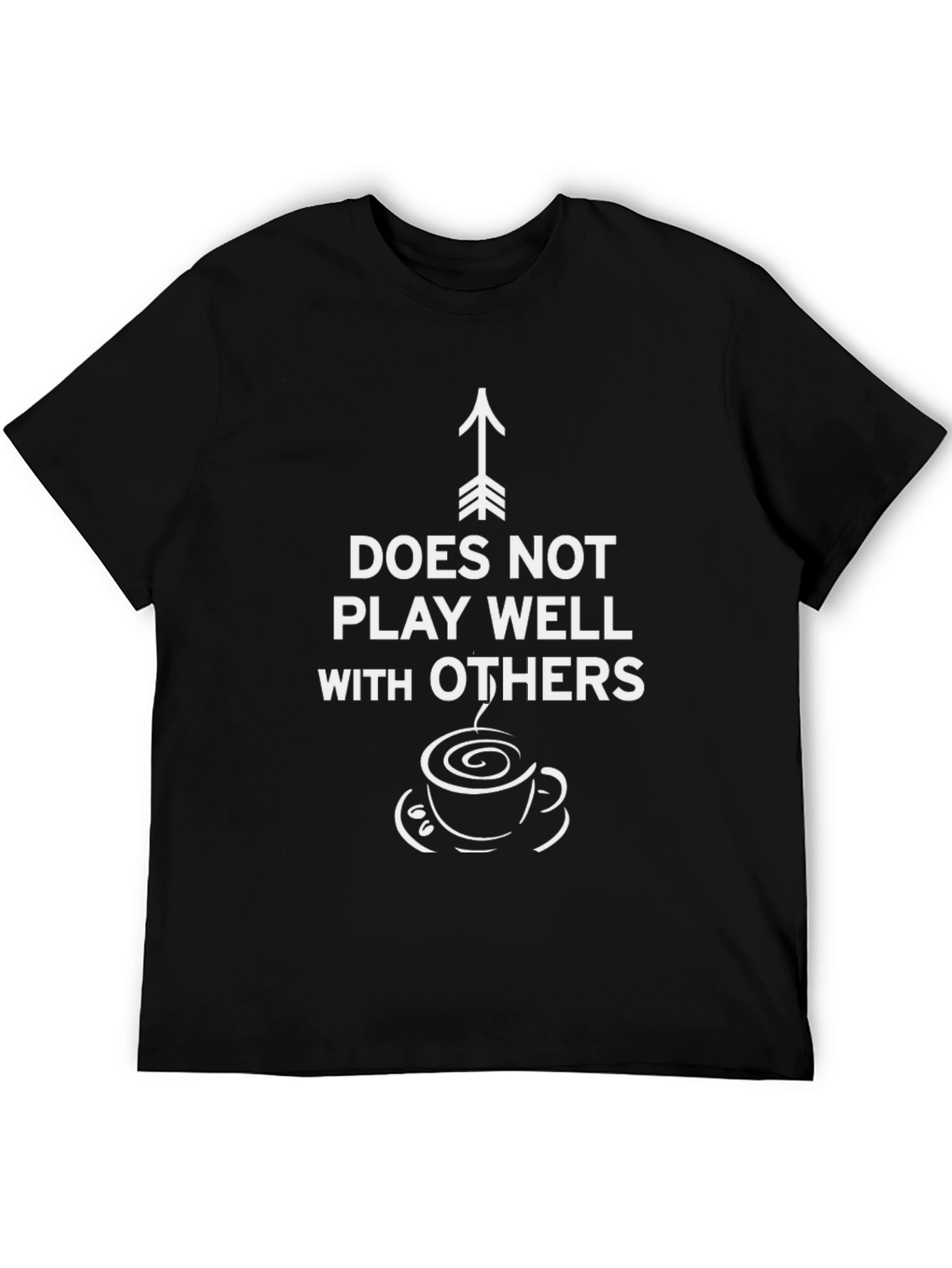 Funny Does Not Play Well With Others Graphic Tee