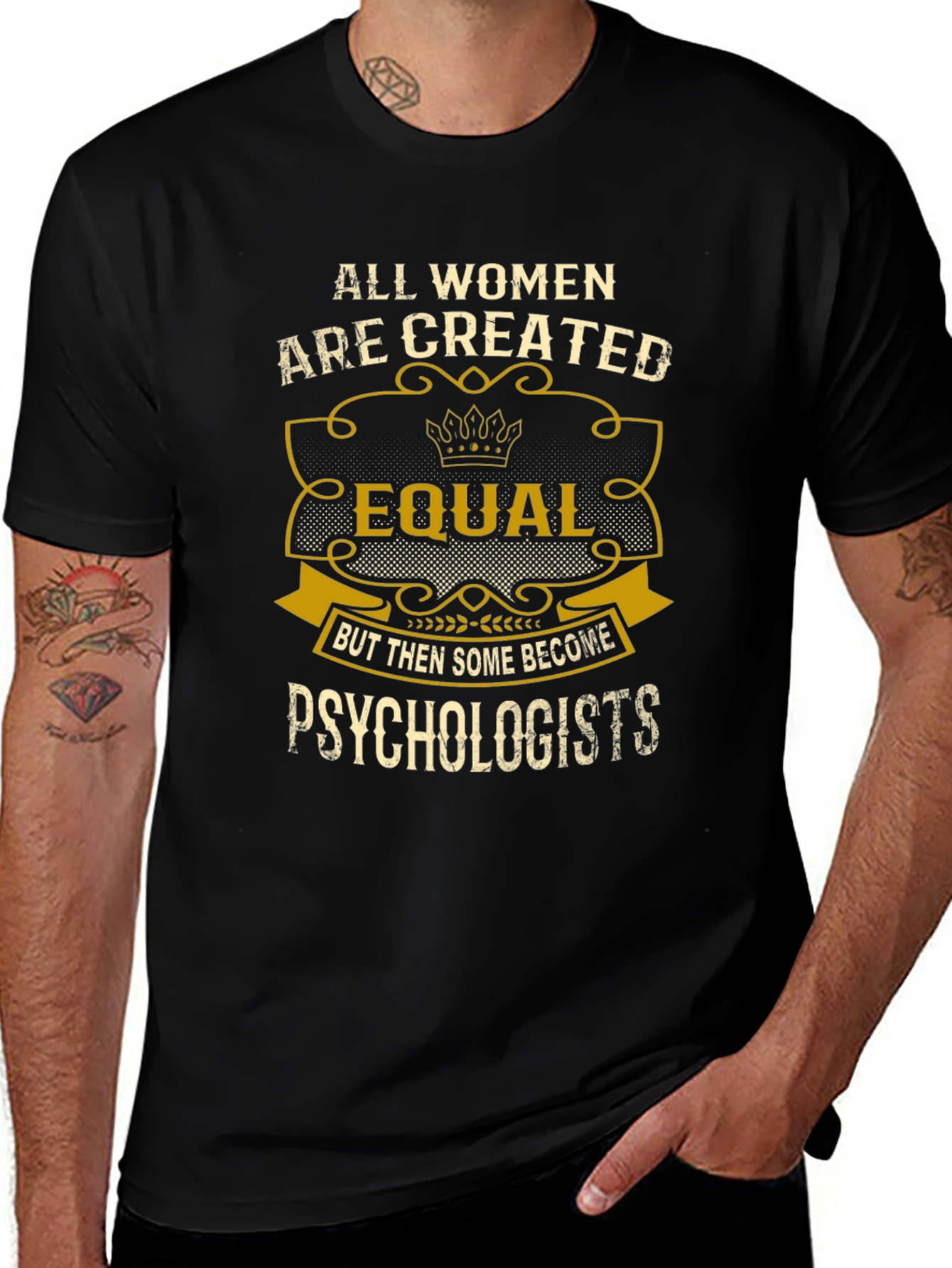 Psychologist Womens T-Shirt: All Women Are Created Equal