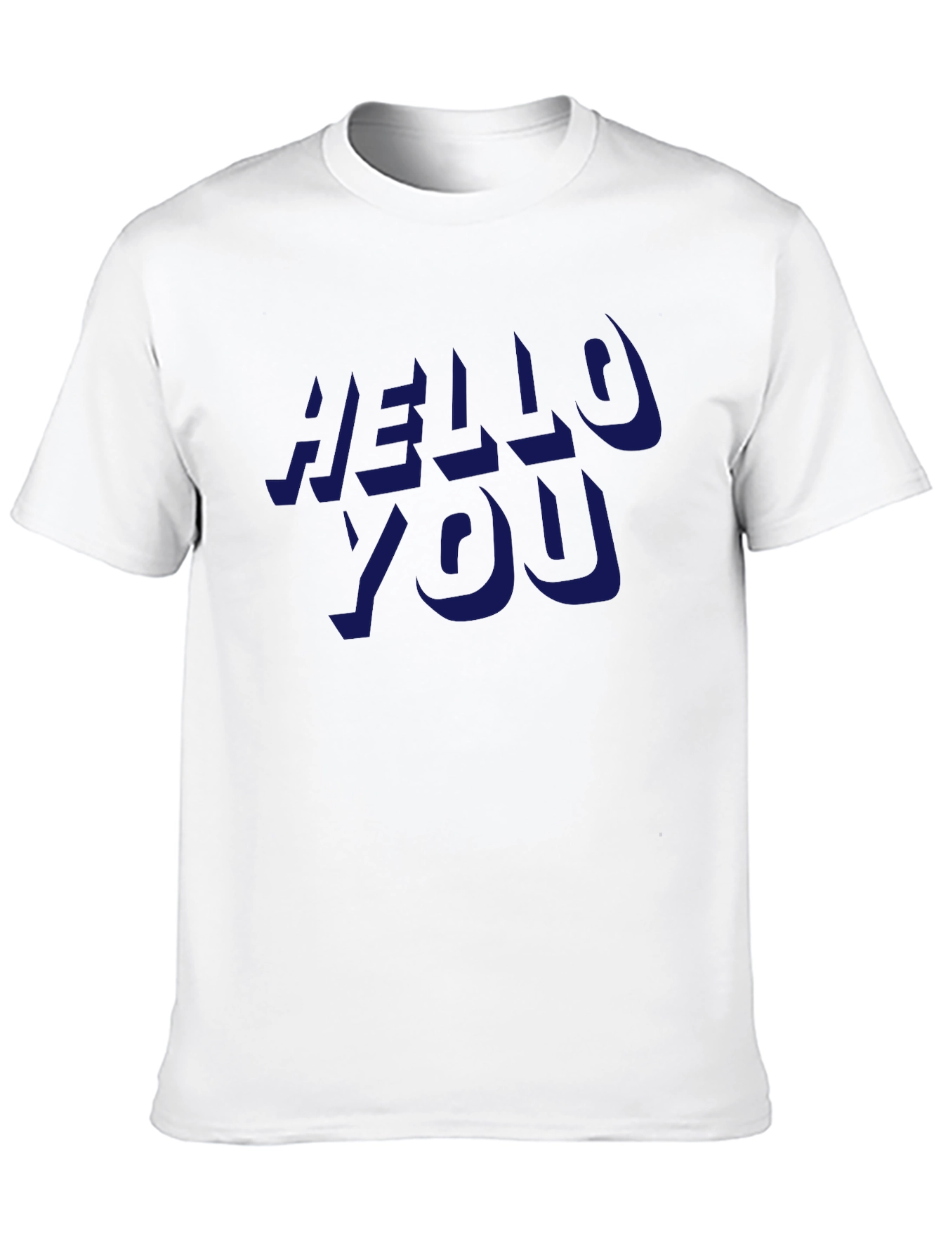 Hello You T-Shirt - Bold Statement Tee