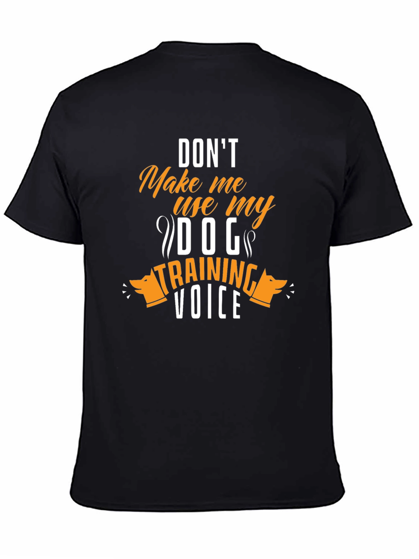 Dog Training Voice T-Shirt - Funny Dog Lover Tee