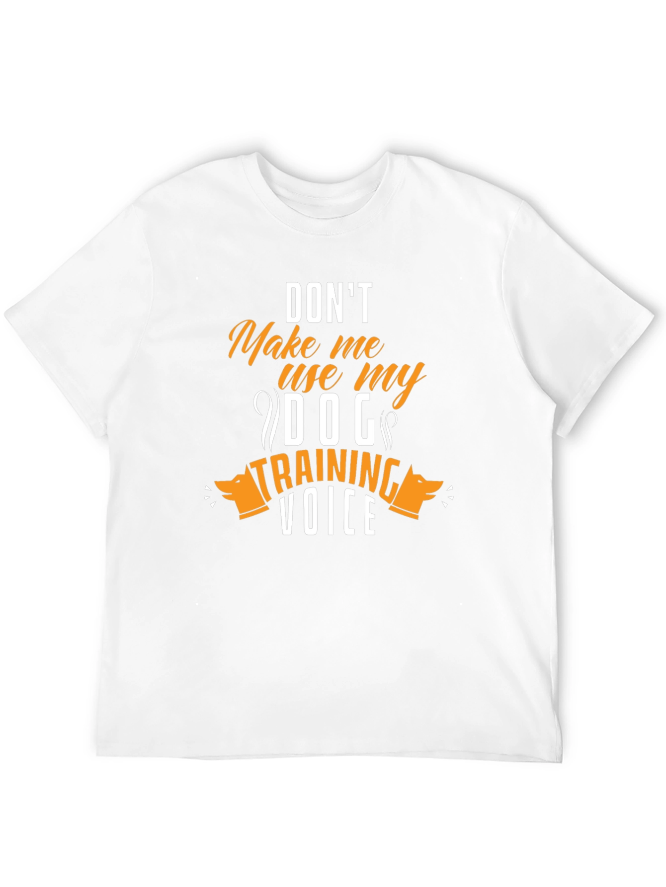 Dog Training Voice T-Shirt - Funny Dog Lover Tee