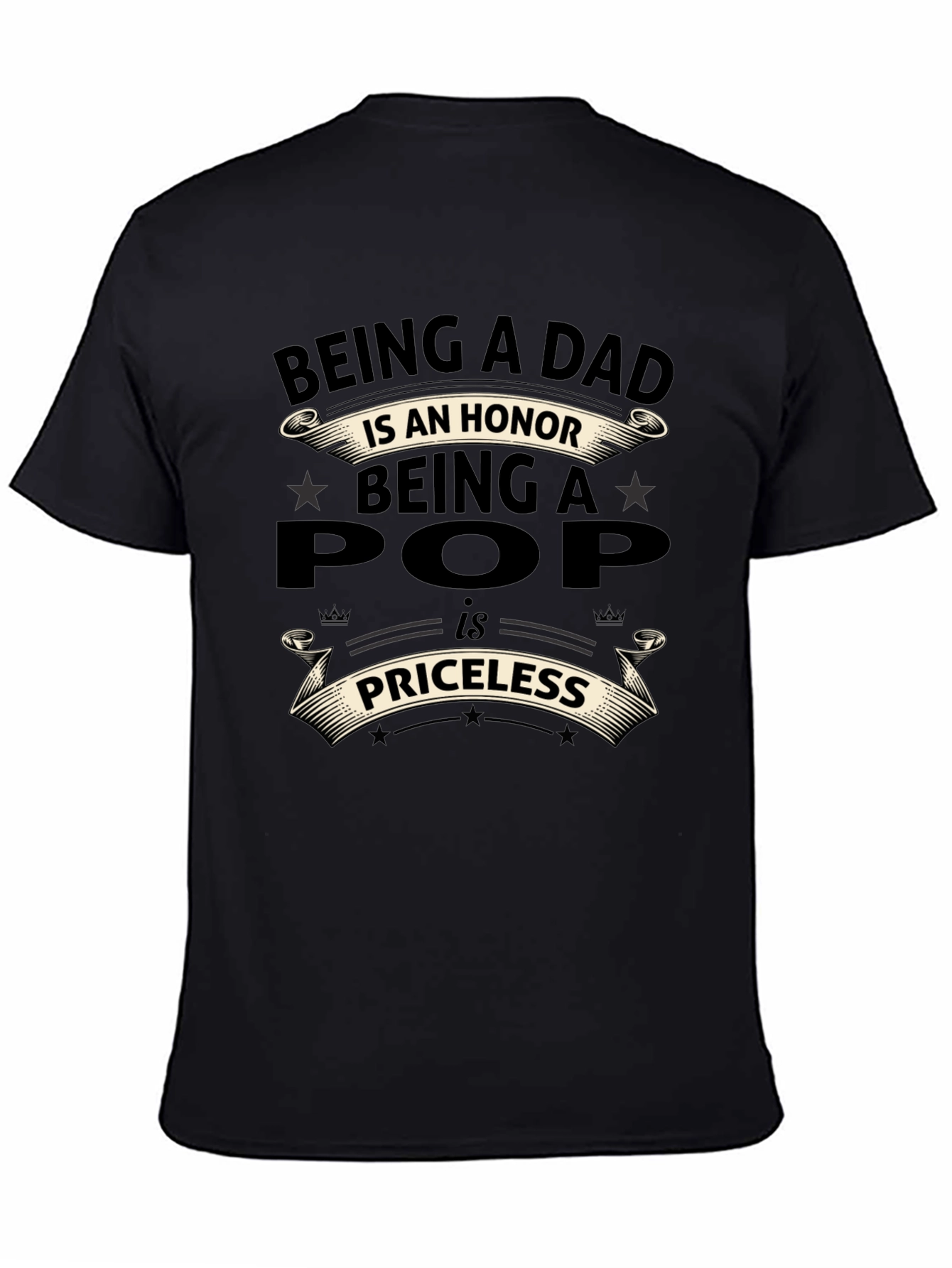 Being a Dad is an Honor Pop is Priceless Tee