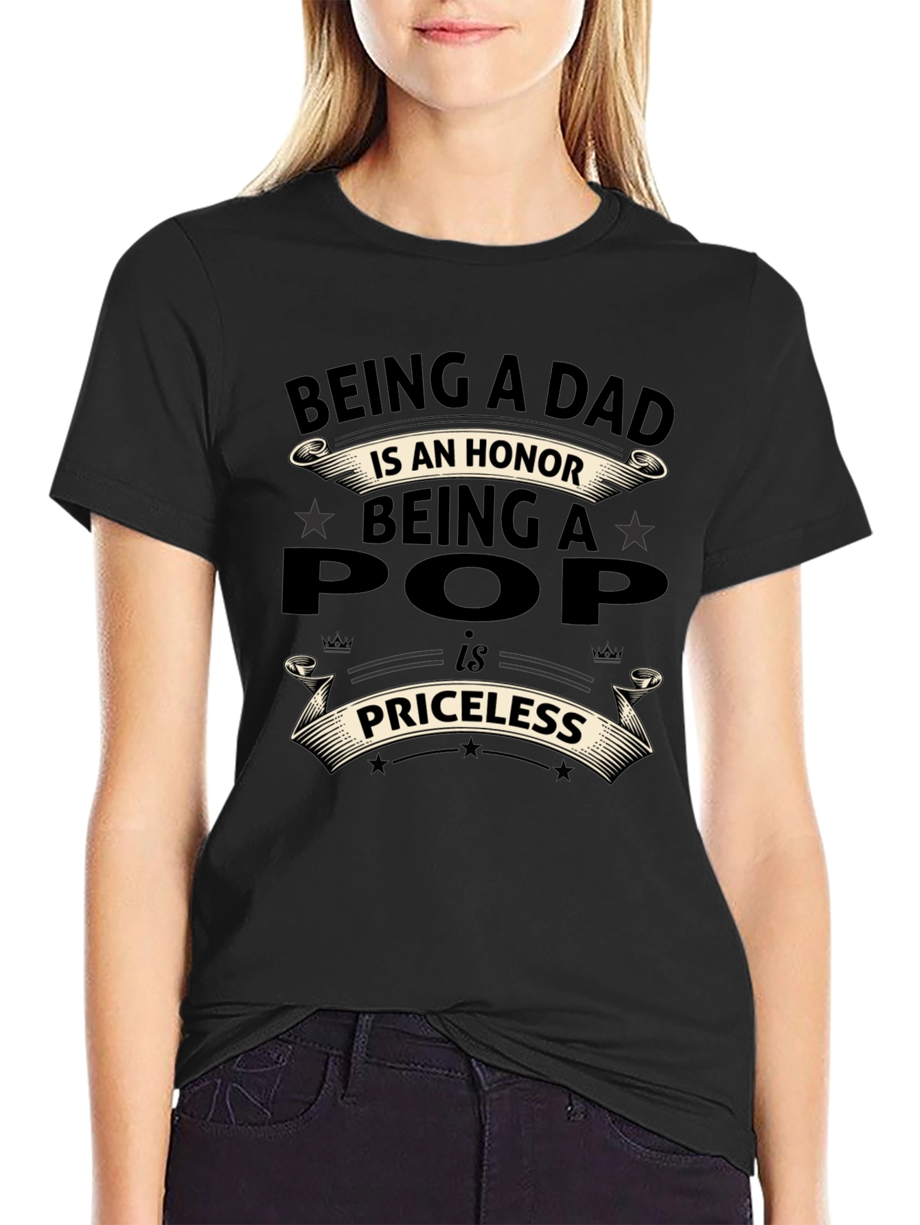 Being a Dad is an Honor Pop is Priceless Tee