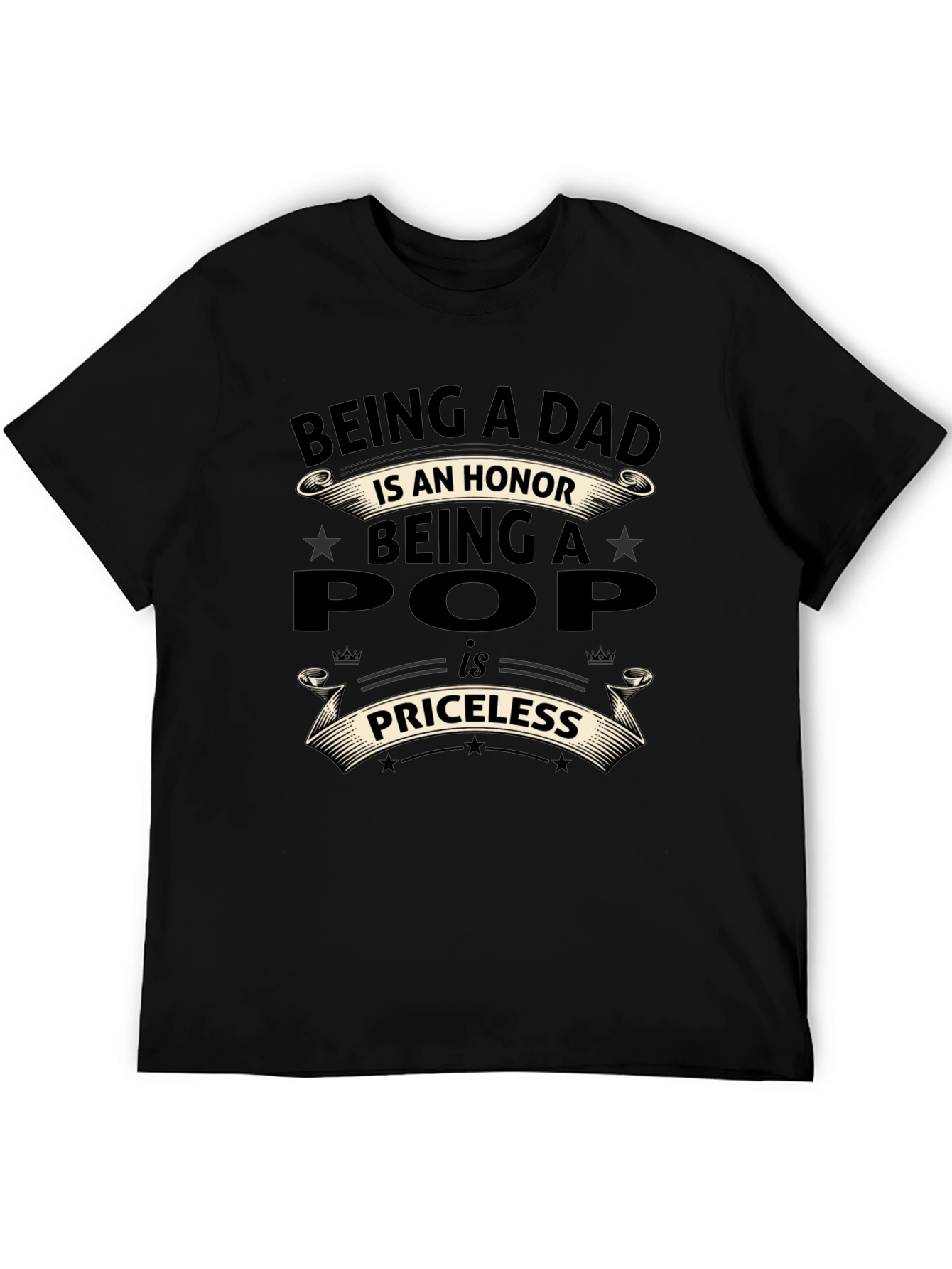 Being a Dad is an Honor Pop is Priceless Tee