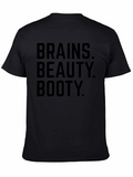Brains Beauty Booty T-Shirt -  Funny Slogan Tee