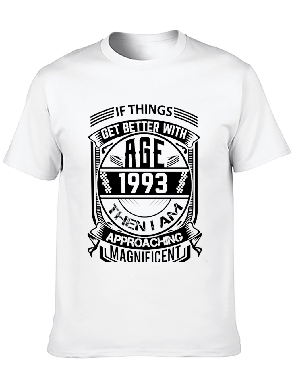If Things Get Better with Age 1993 Graphic T-Shirt
