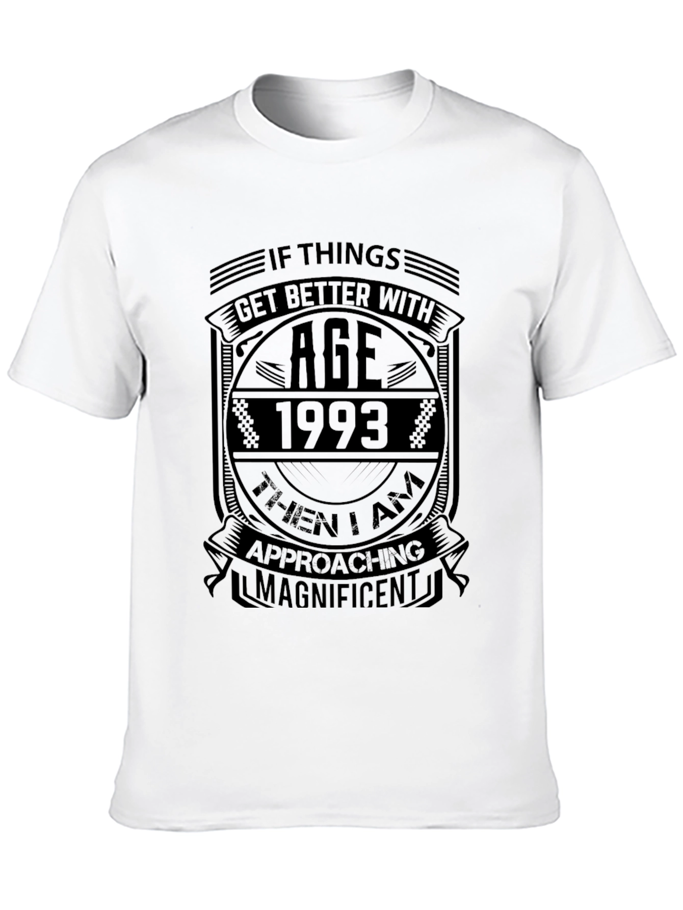 If Things Get Better with Age 1993 Graphic T-Shirt