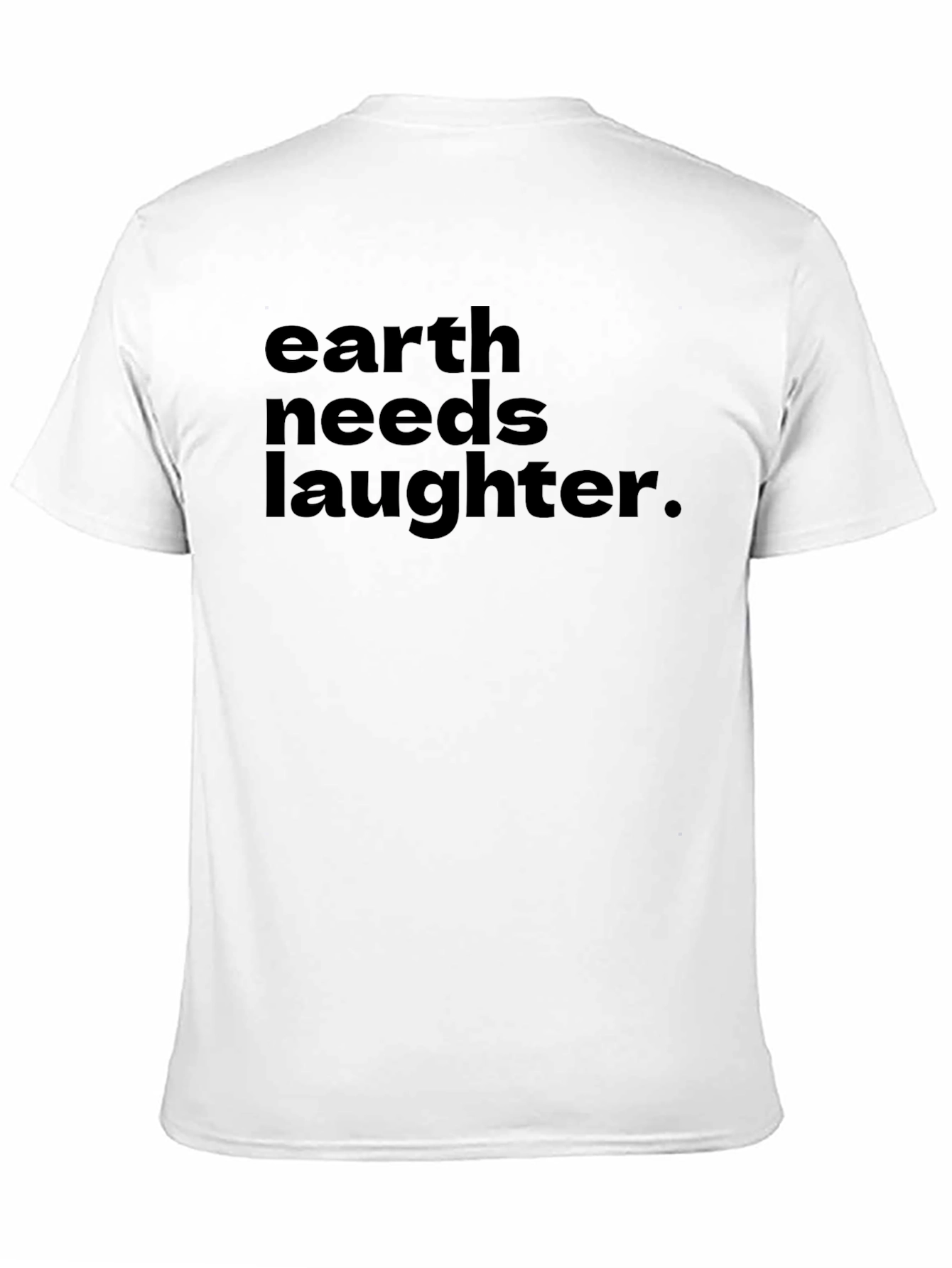 Earth Needs Laughter Graphic Tee - Soft Cotton