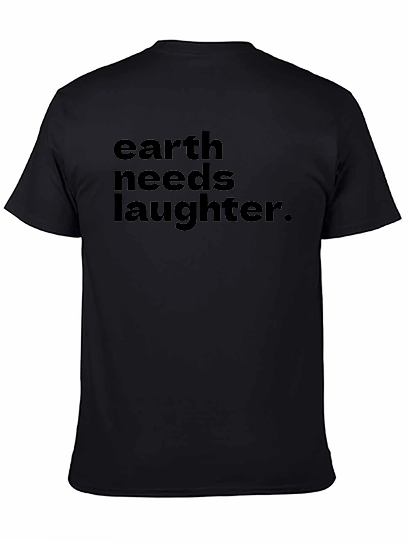 Earth Needs Laughter Graphic Tee - Soft Cotton
