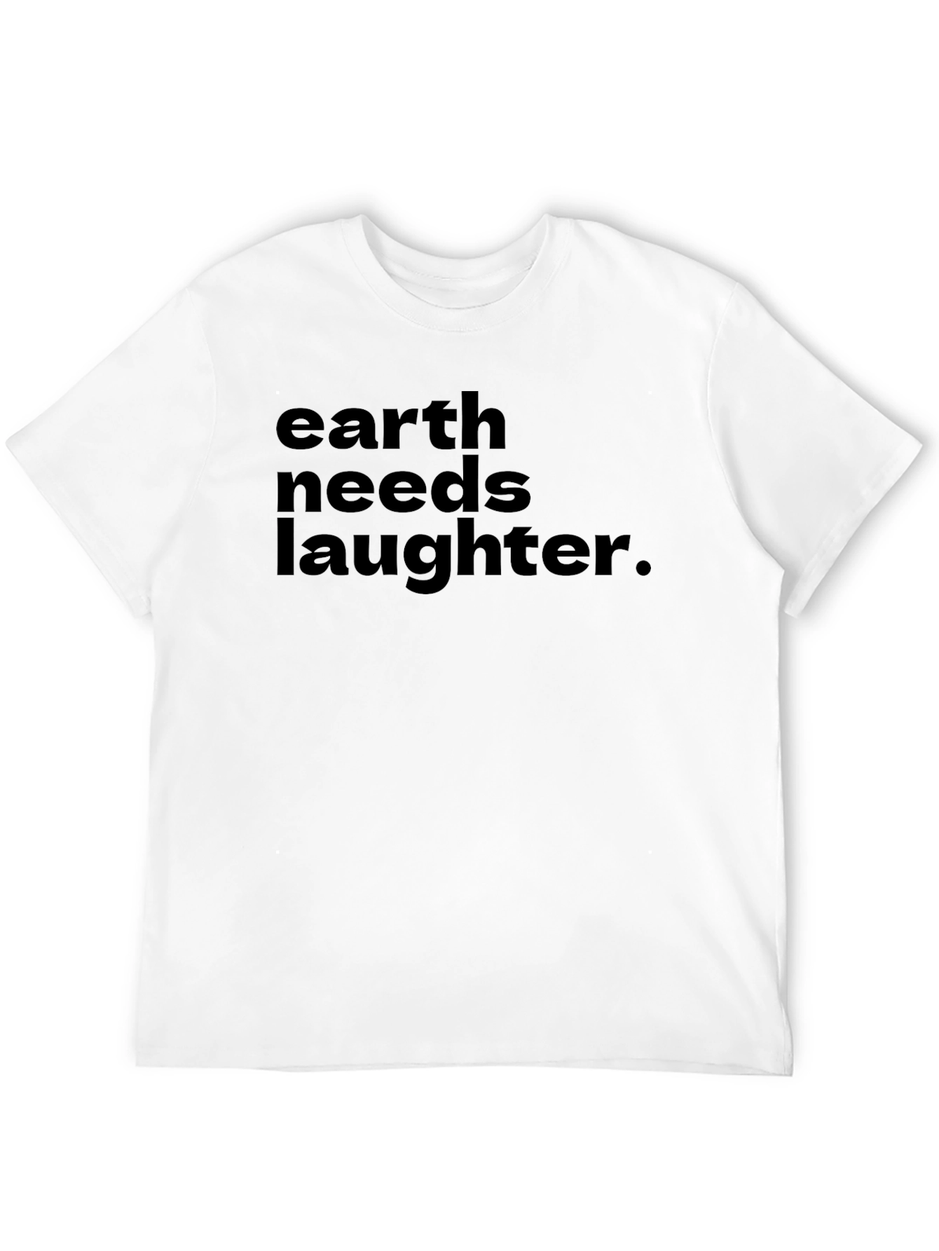 Earth Needs Laughter Graphic Tee - Soft Cotton