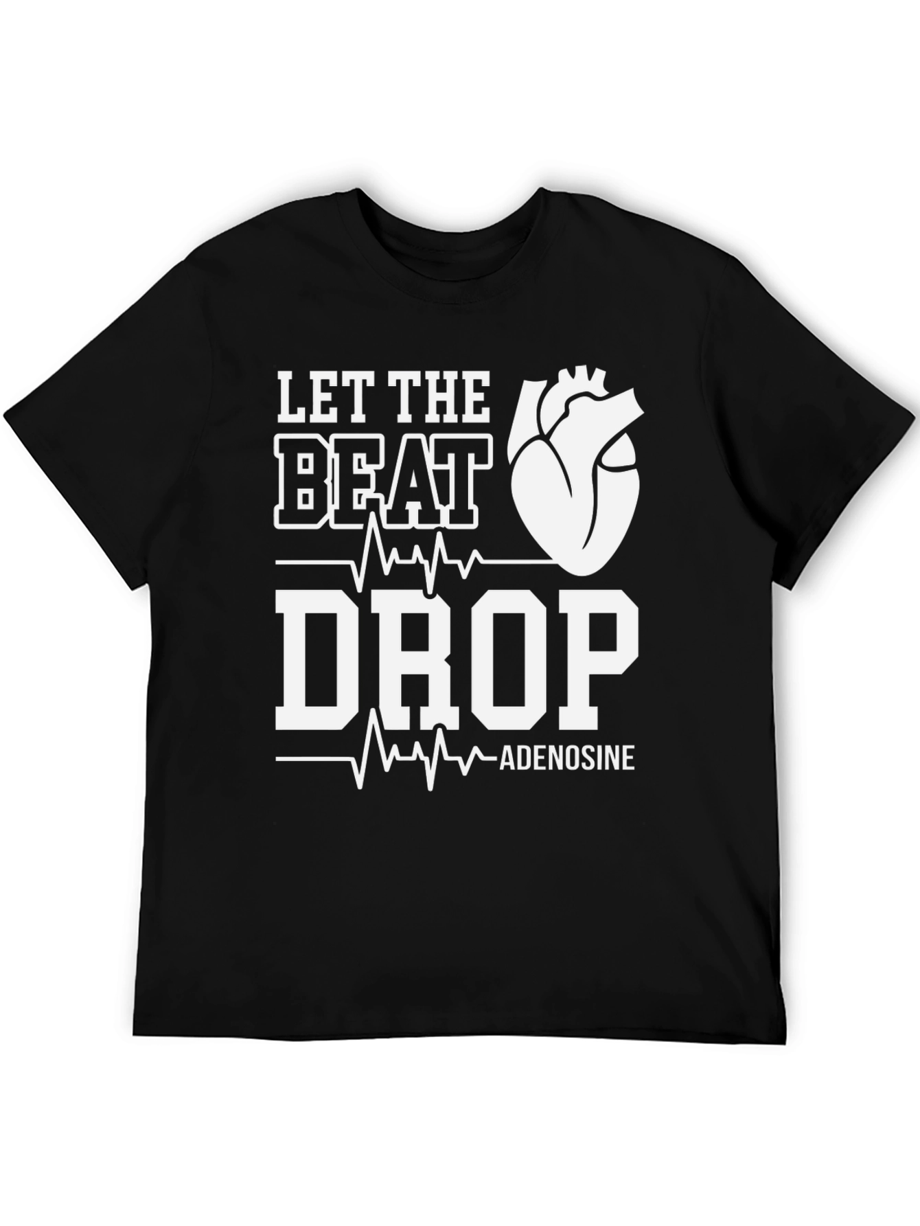 Let the Beat Drop Black T-Shirt
