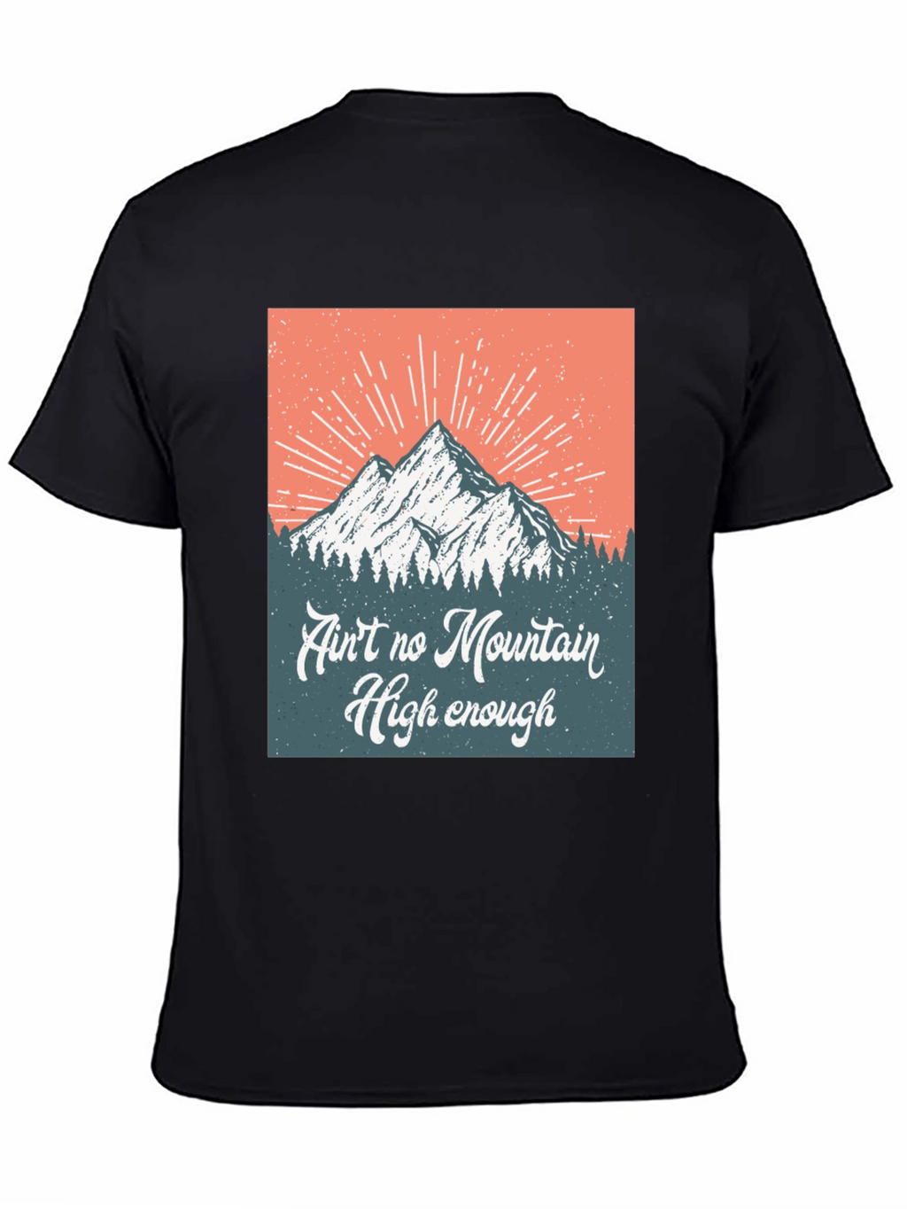 Aint No Mountain High Enough Graphic Tee