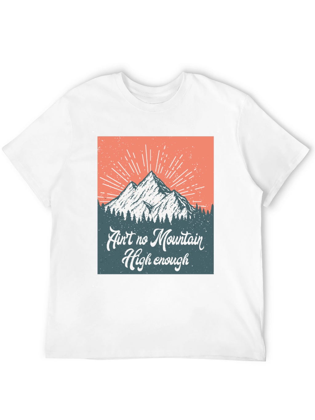 Aint No Mountain High Enough Graphic Tee