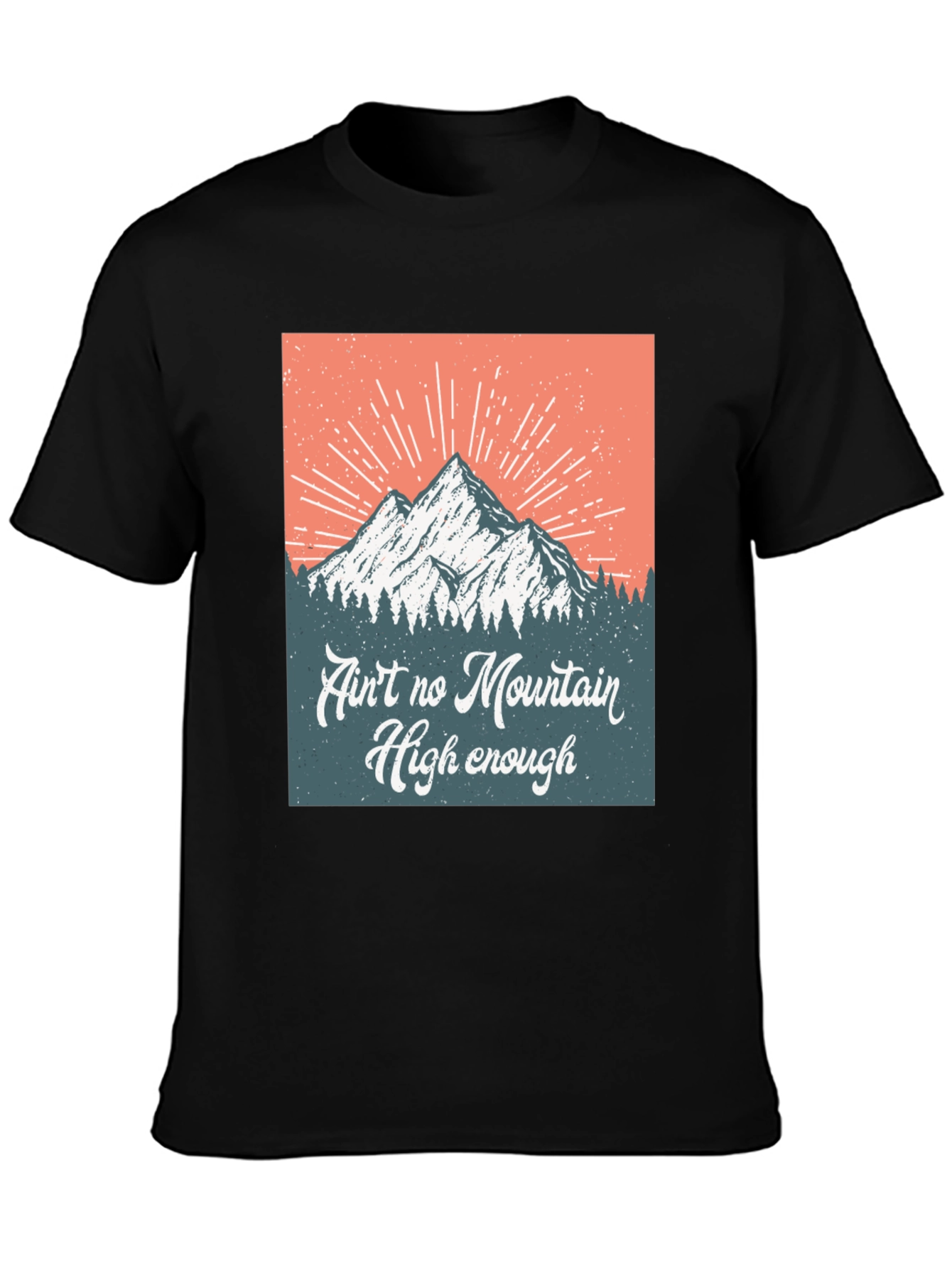 Aint No Mountain High Enough Graphic Tee