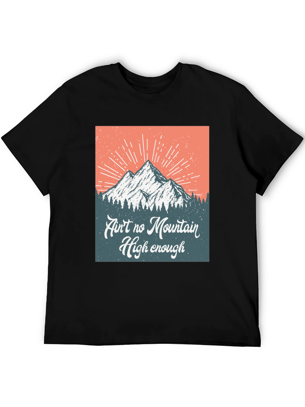 Aint No Mountain High Enough Graphic Tee
