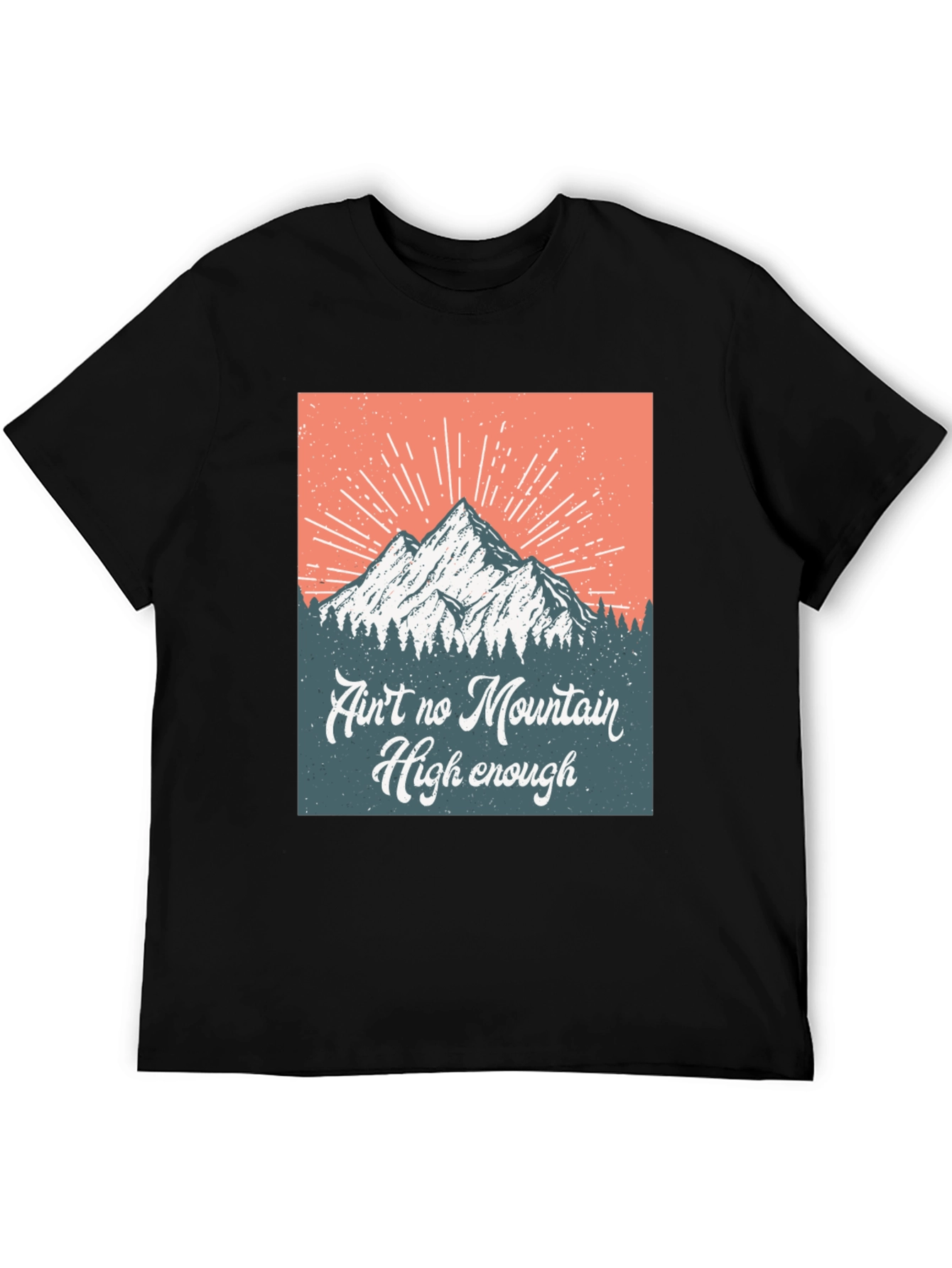 Aint No Mountain High Enough Graphic Tee