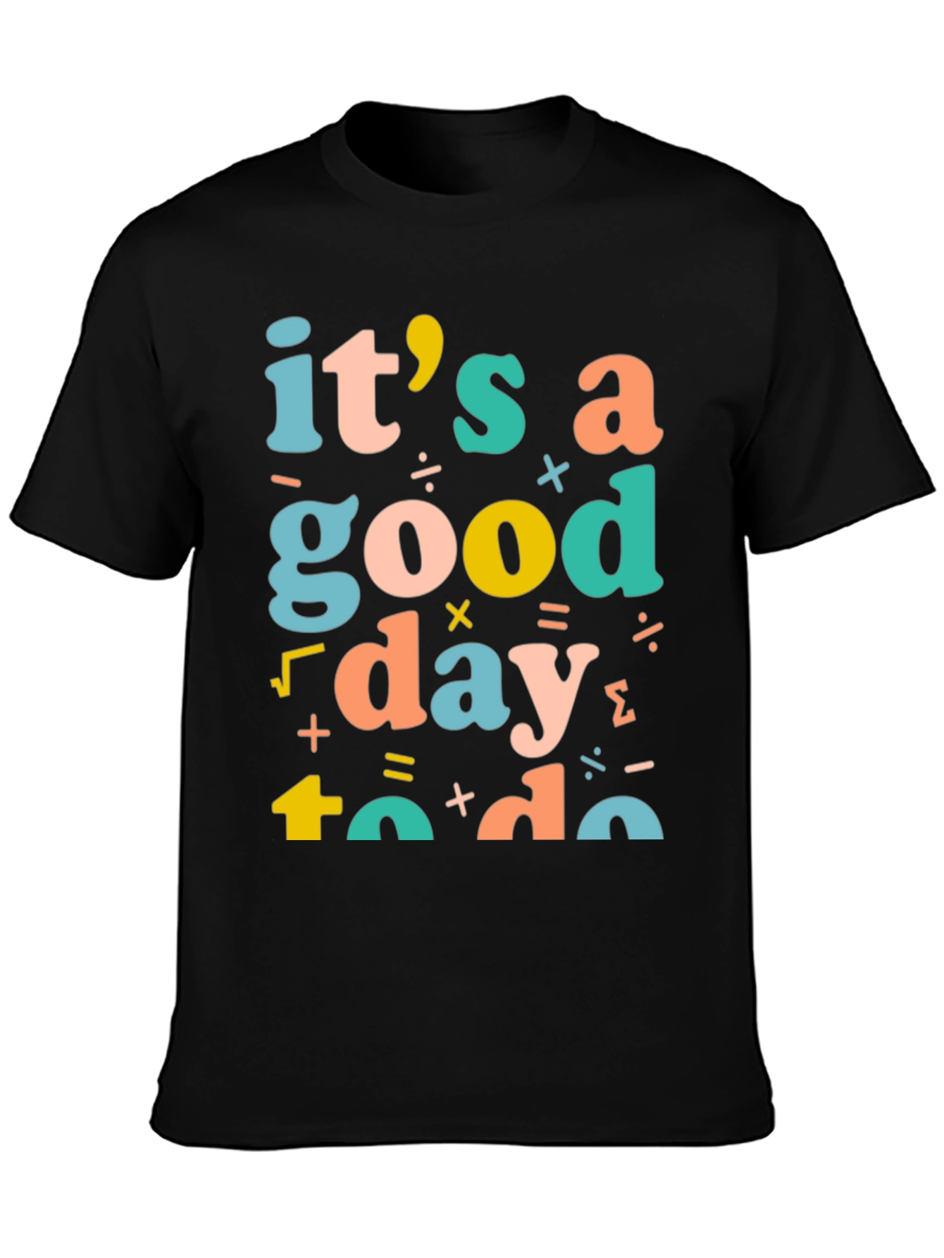 Its a Good Day to Do Math T-Shirt