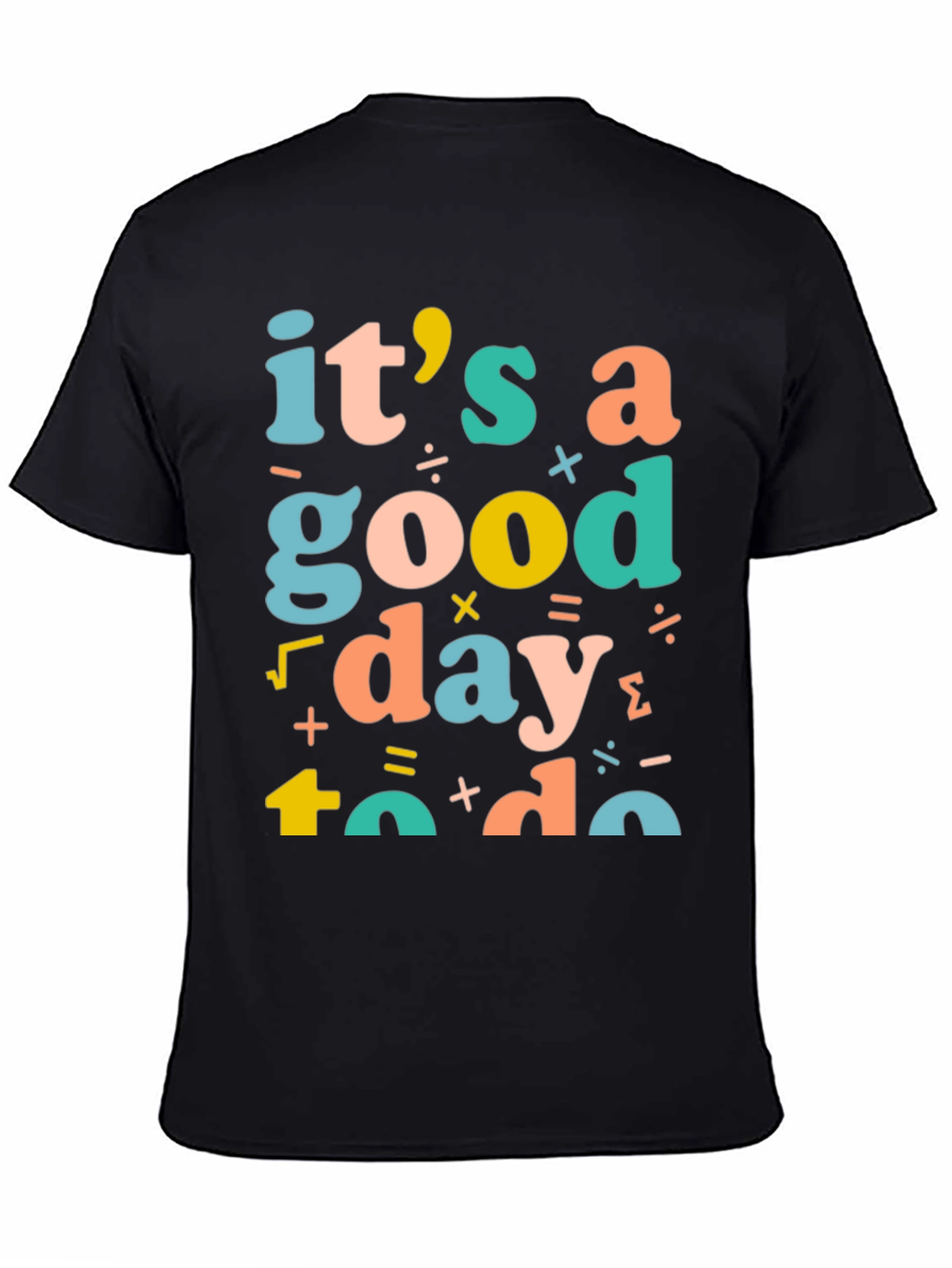 Its a Good Day to Do Math T-Shirt