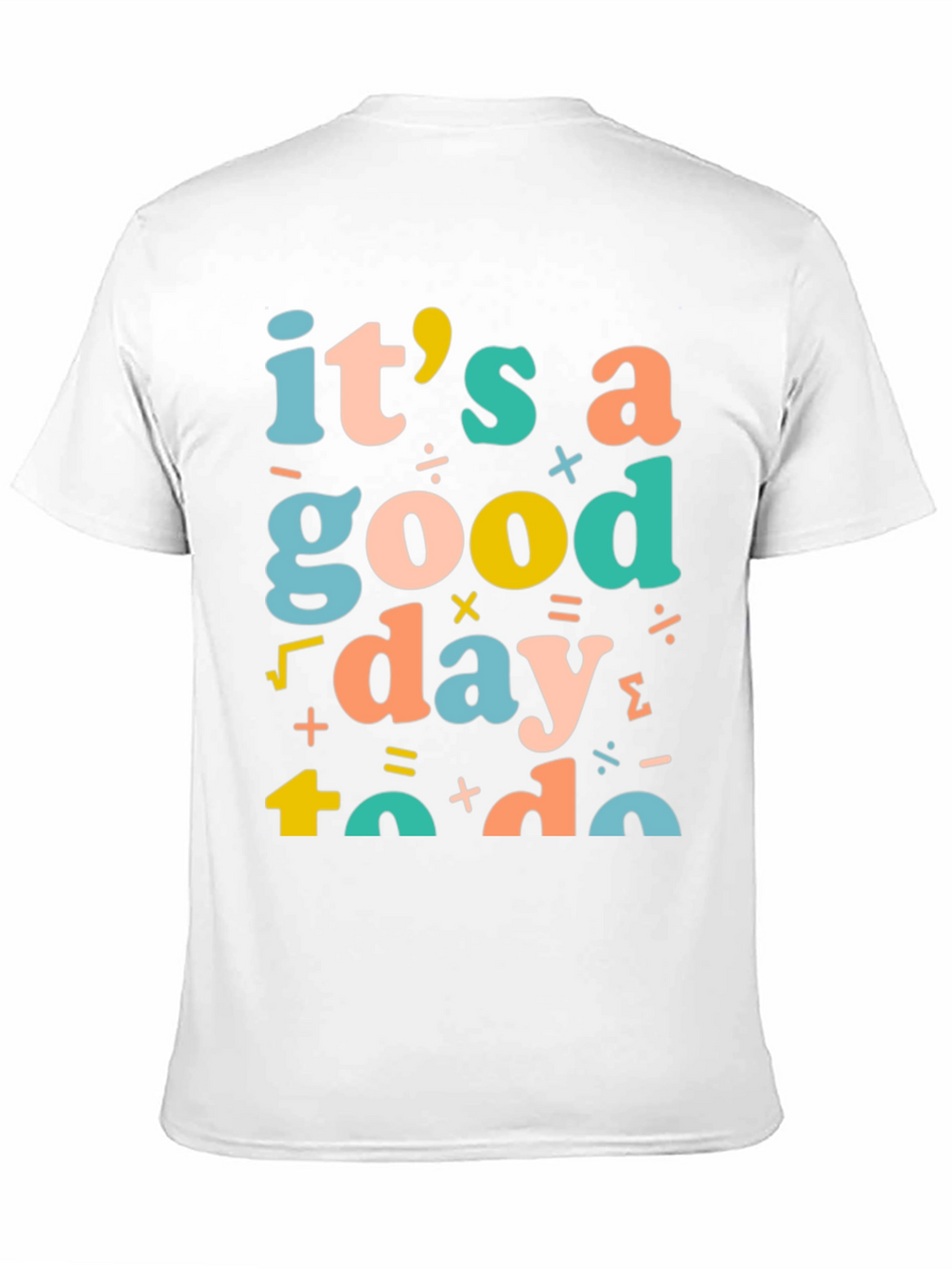Its a Good Day to Do Math T-Shirt
