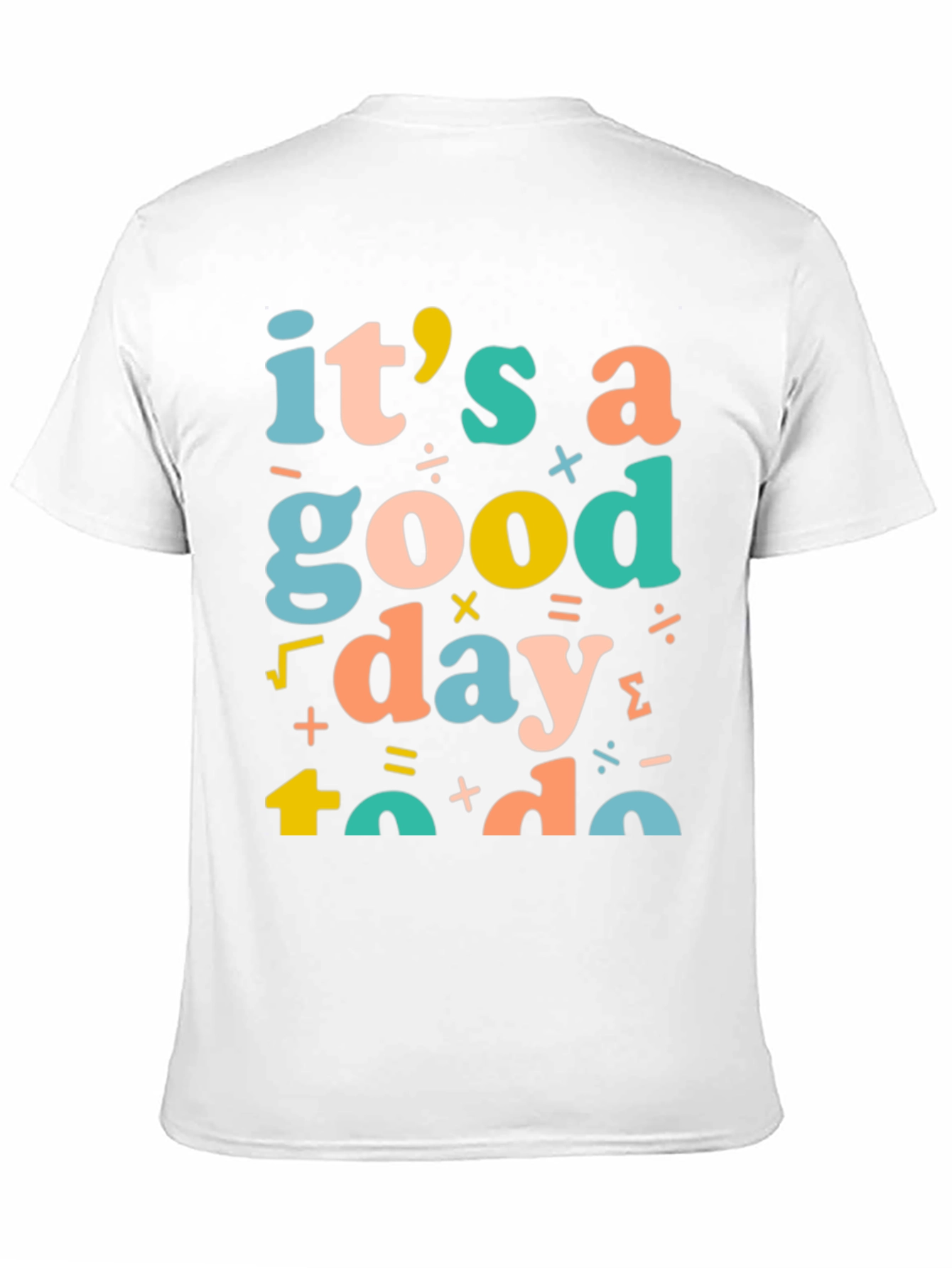 Its a Good Day to Do Math T-Shirt