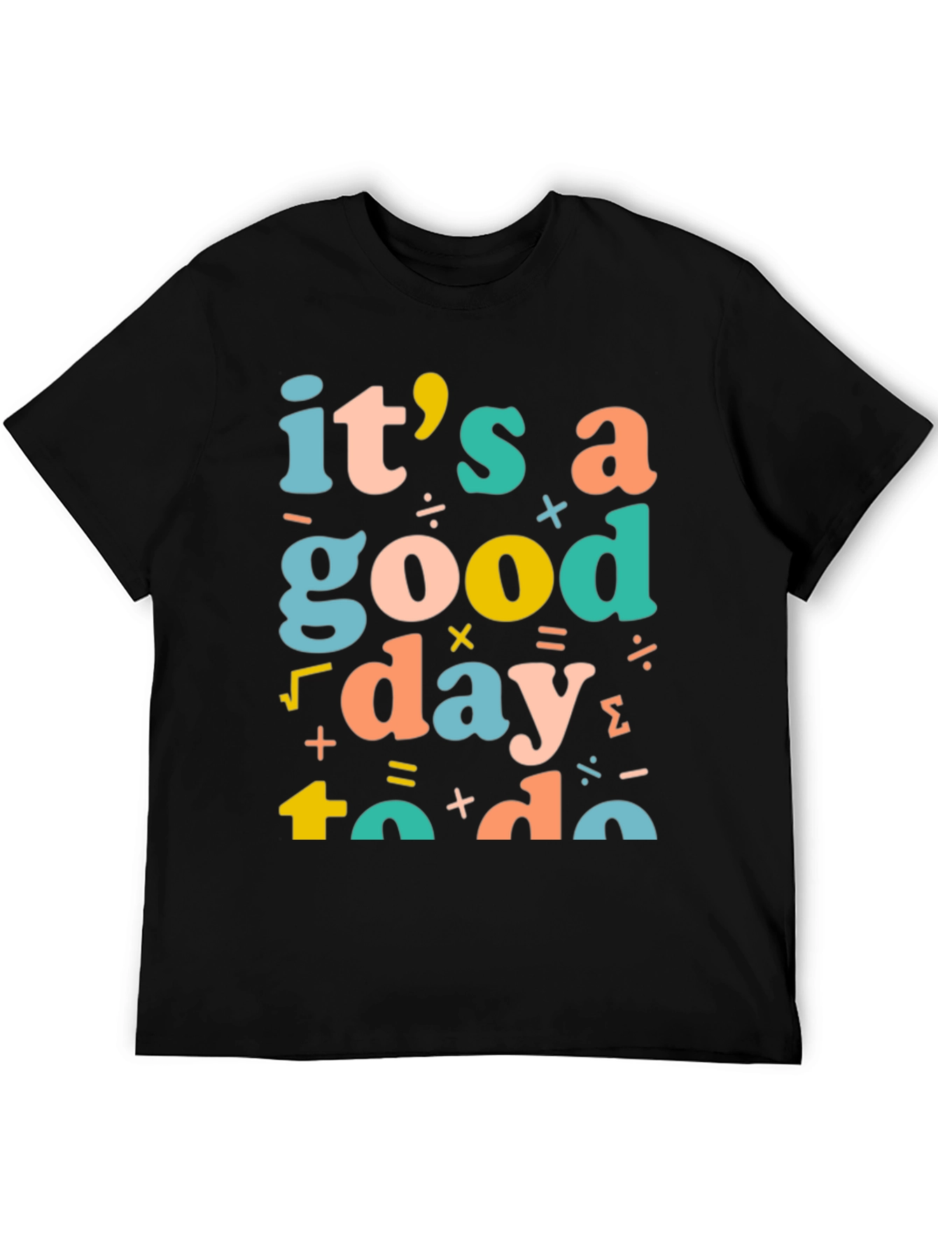 Its a Good Day to Do Math T-Shirt
