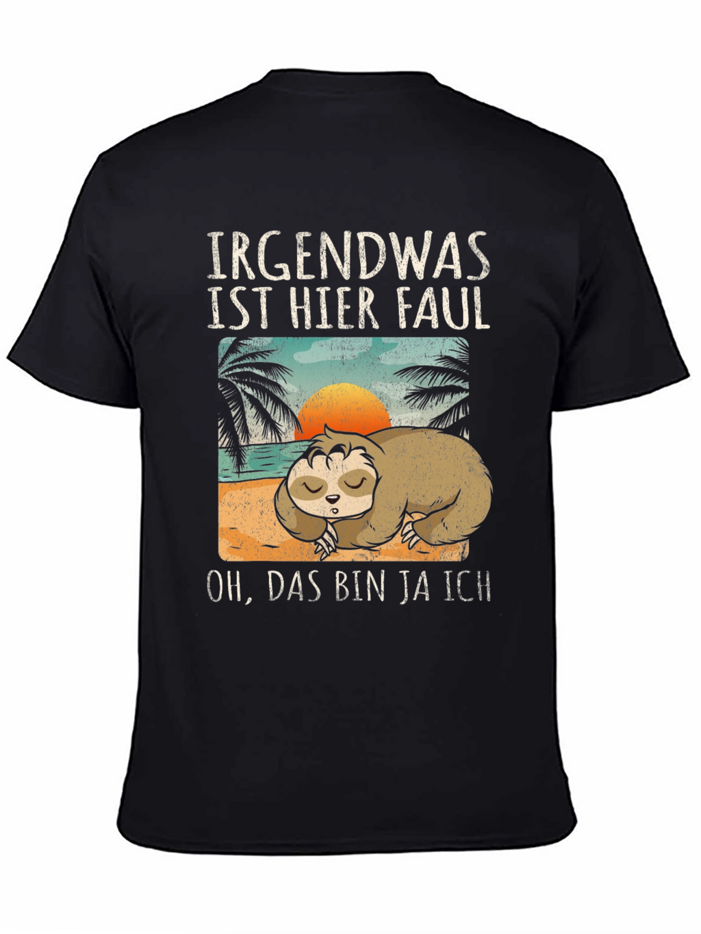 Funny Sloth Graphic Tee - Irgendwas Ist Hier Faul