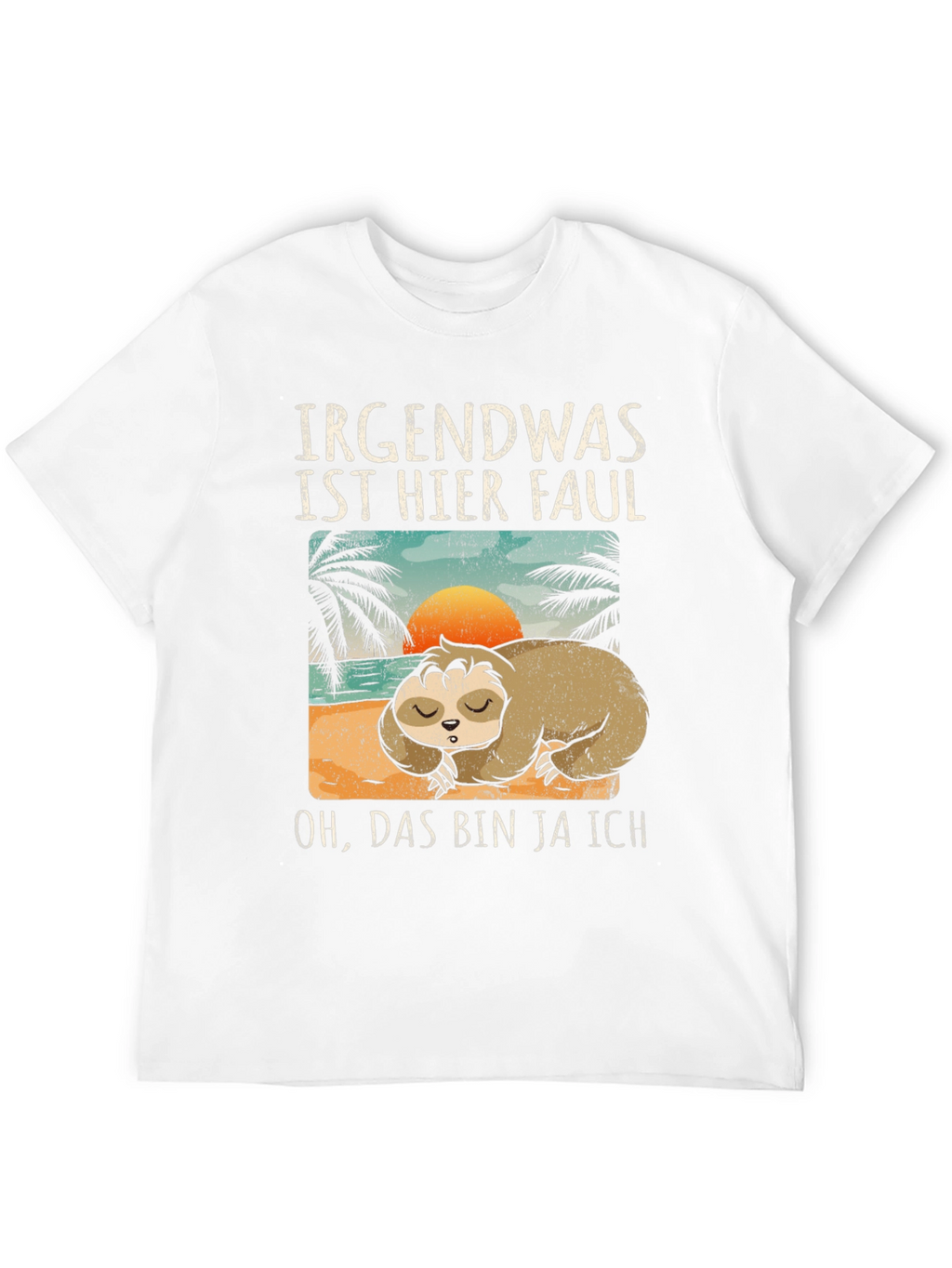 Funny Sloth Graphic Tee - Irgendwas Ist Hier Faul
