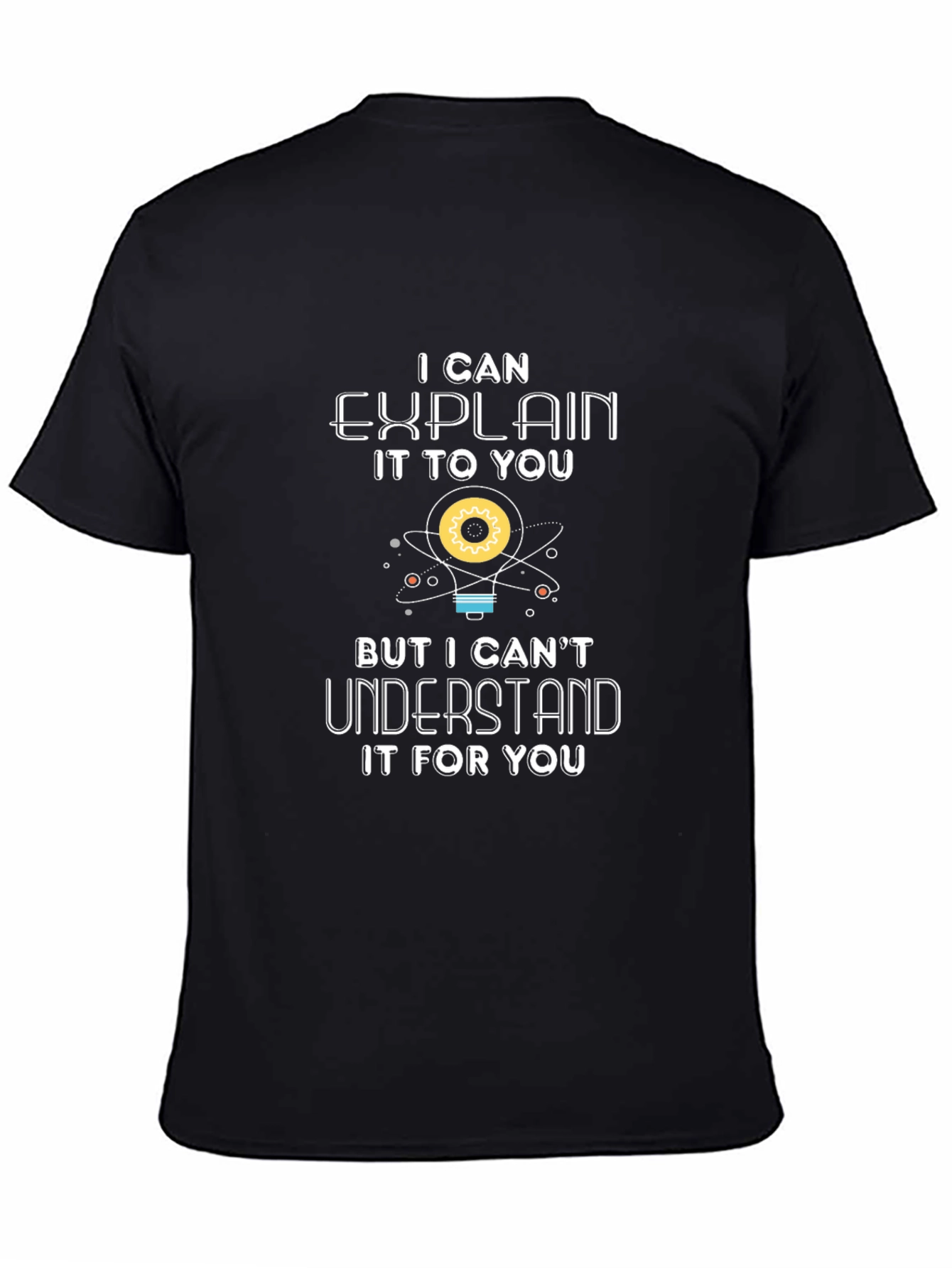 I Can Explain T-Shirt - Science Humor