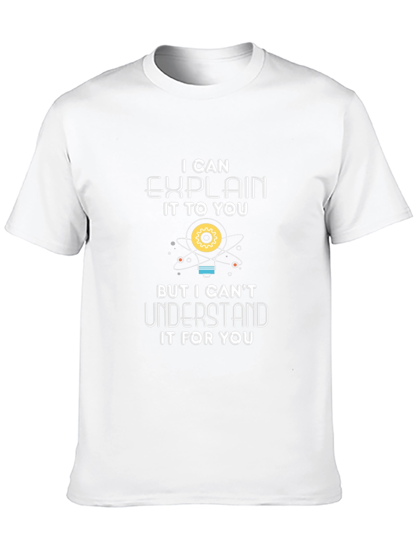 I Can Explain T-Shirt - Science Humor