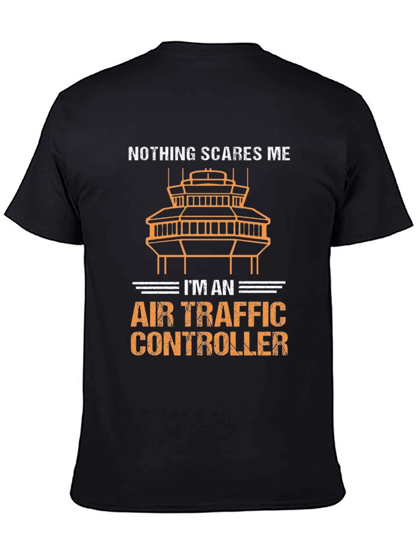 Air Traffic Controller T-Shirt - Nothing Scares Me