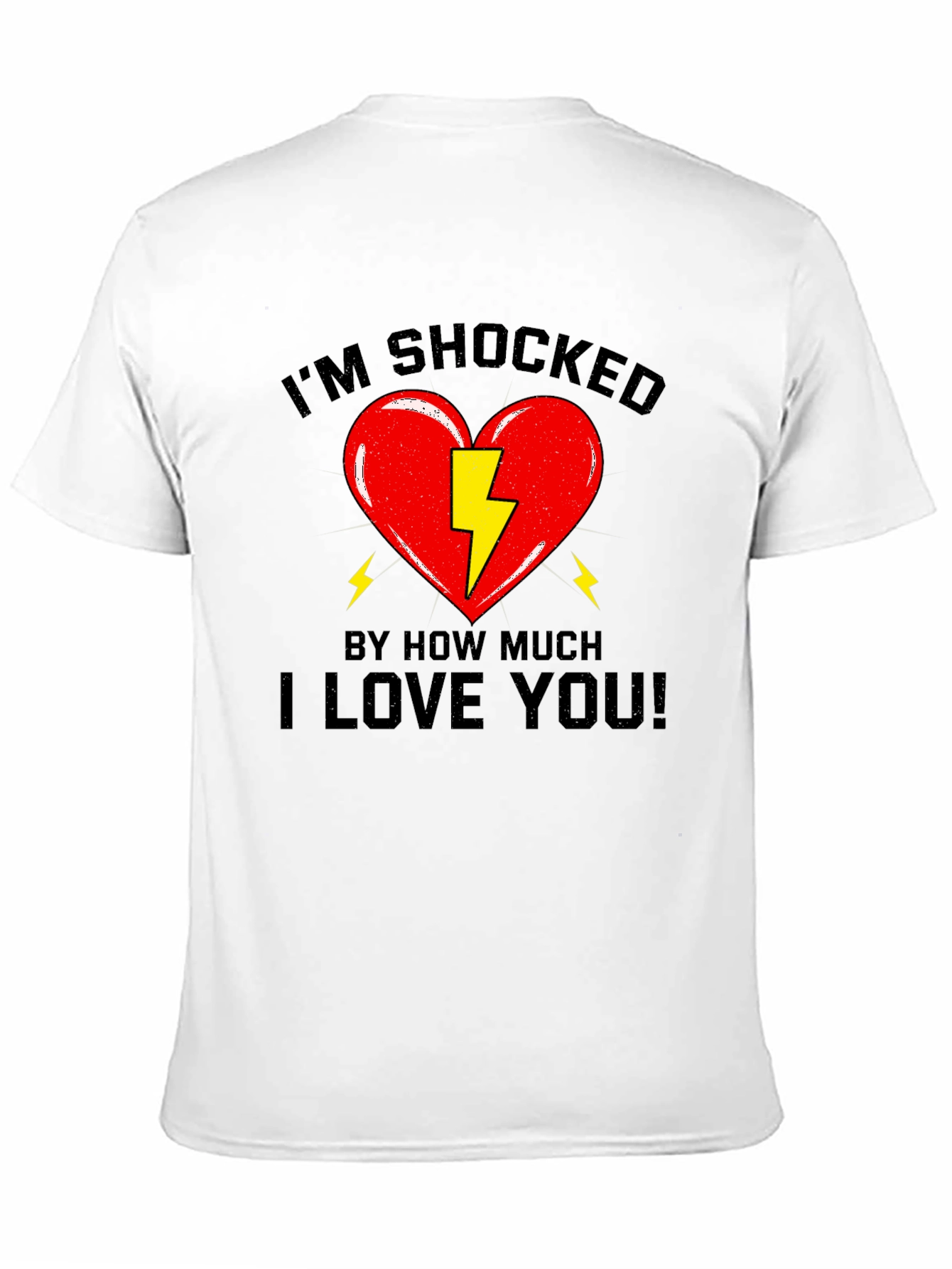 Im Shocked T-Shirt - Funny Love Tee