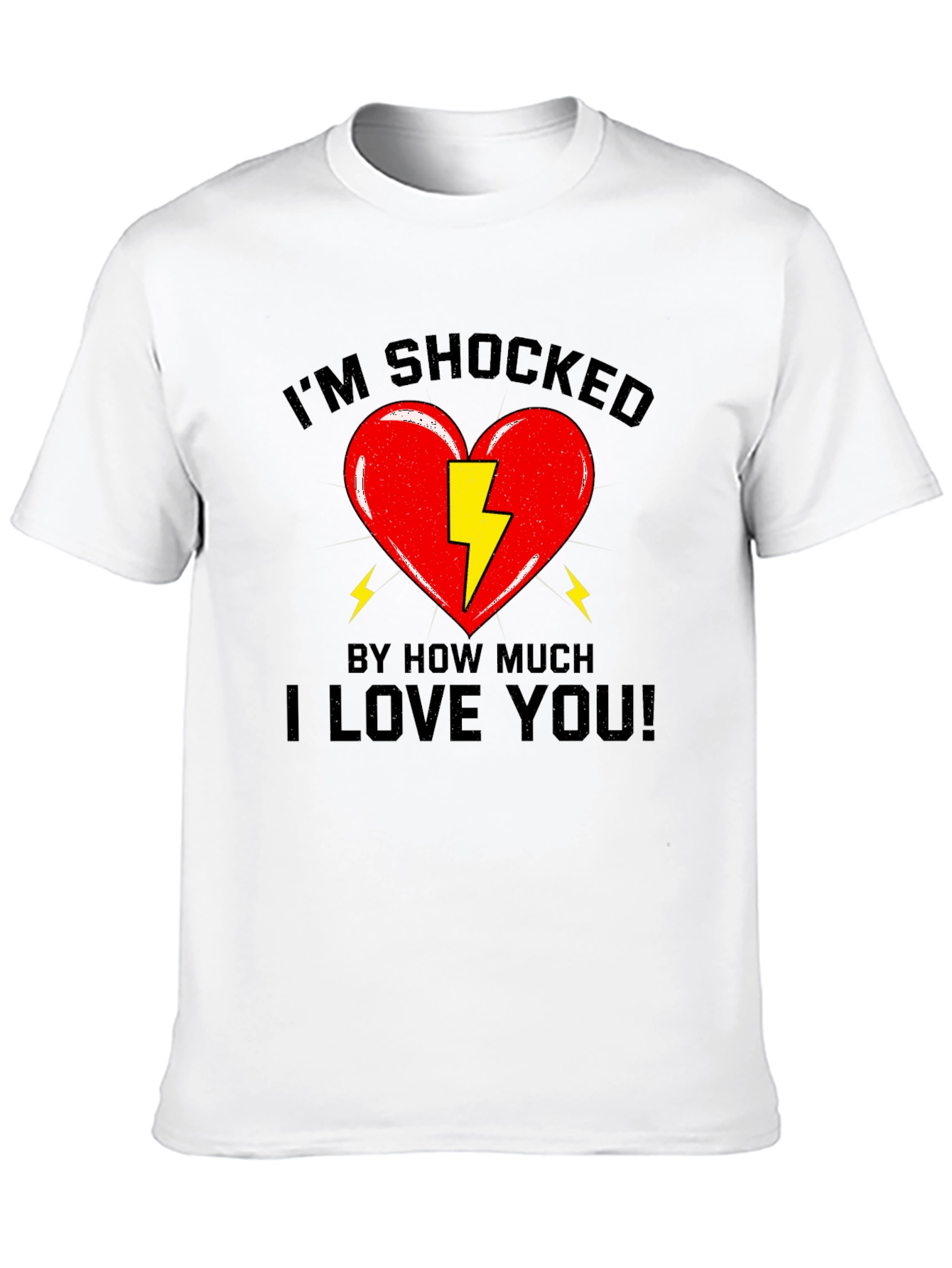 Im Shocked T-Shirt - Funny Love Tee