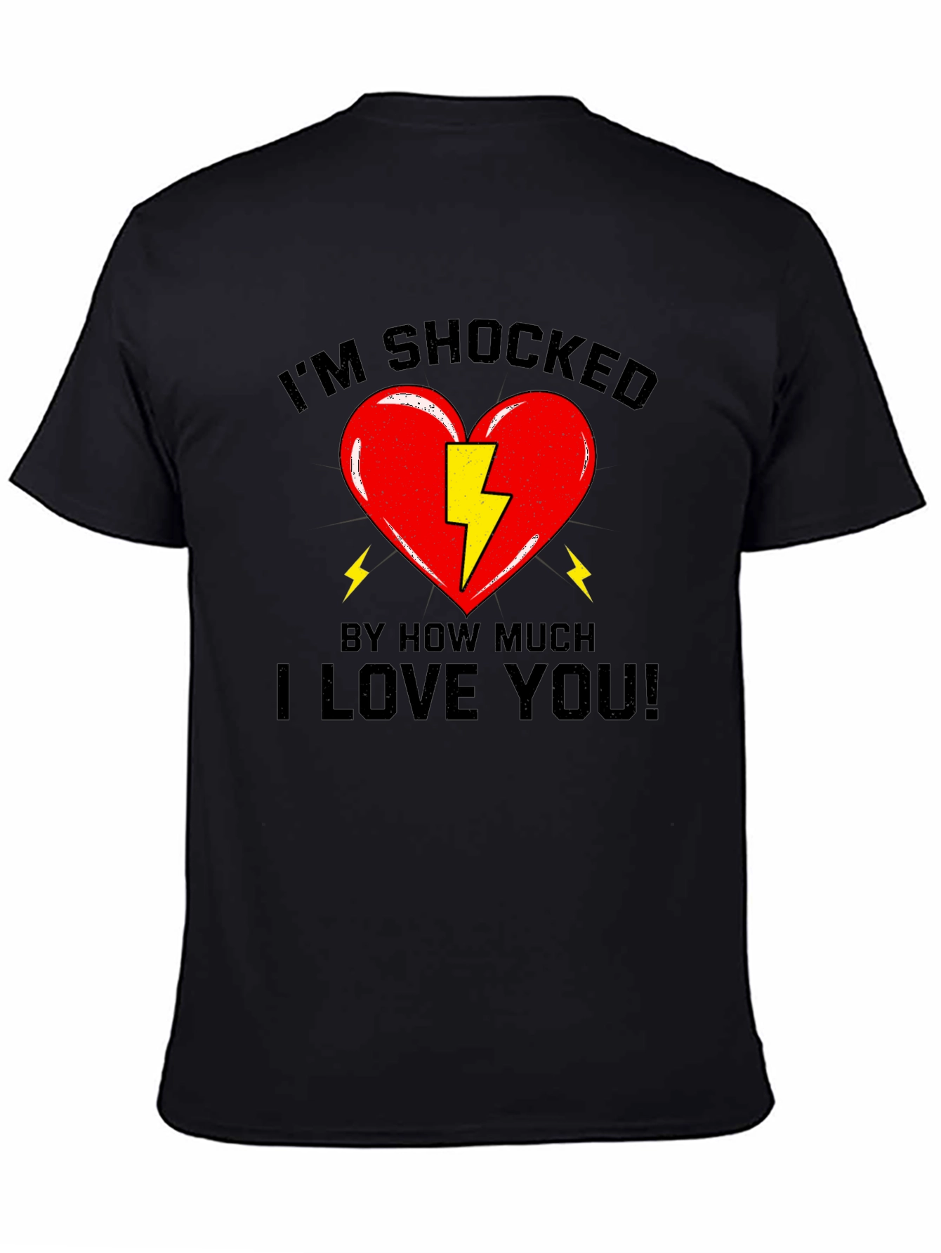 Im Shocked T-Shirt - Funny Love Tee