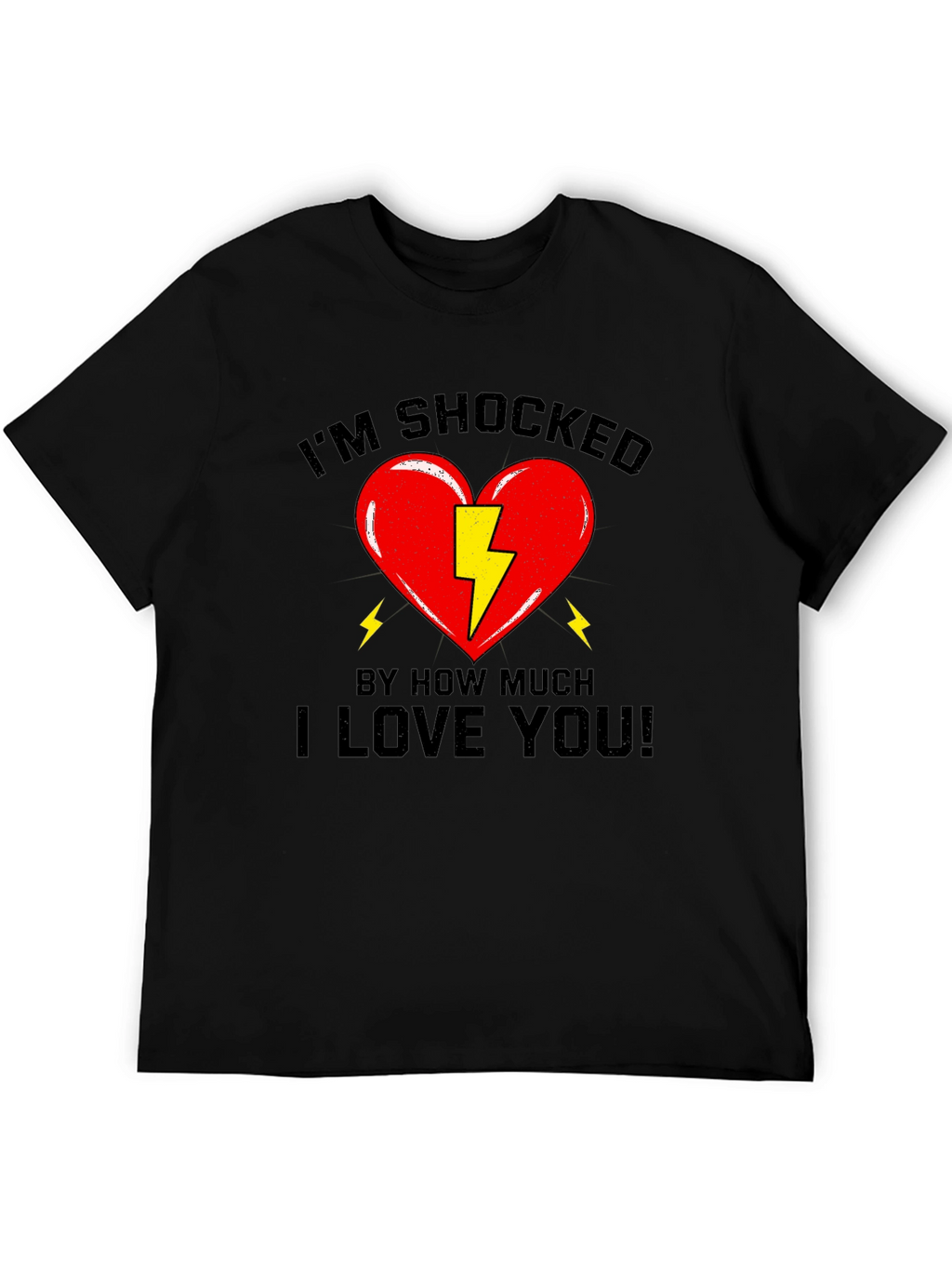 Im Shocked T-Shirt - Funny Love Tee