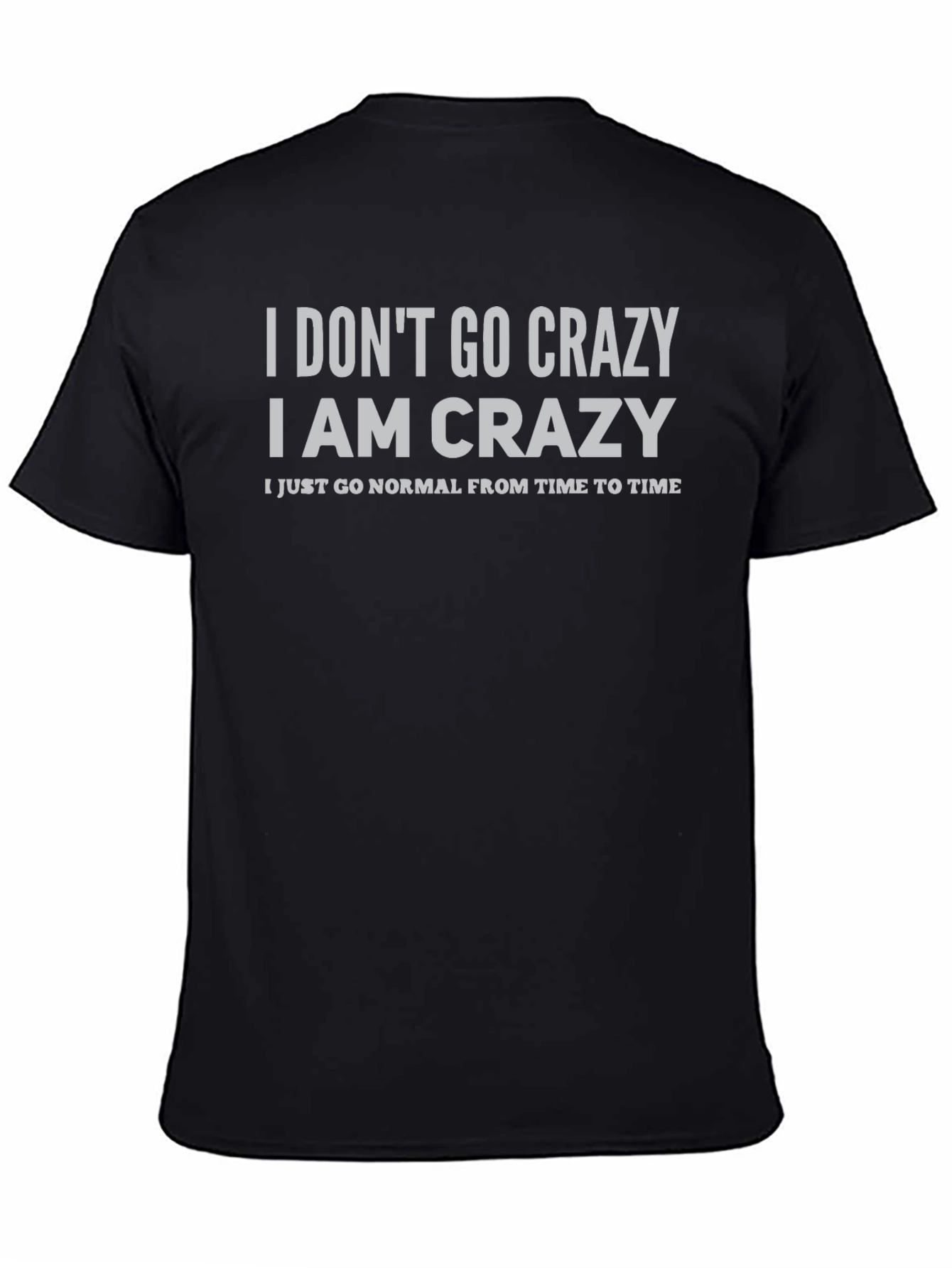 Crazy Statement T-Shirt