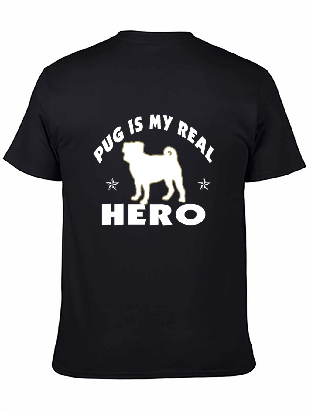 Pug Is My Real Hero Black Graphic T-Shirt