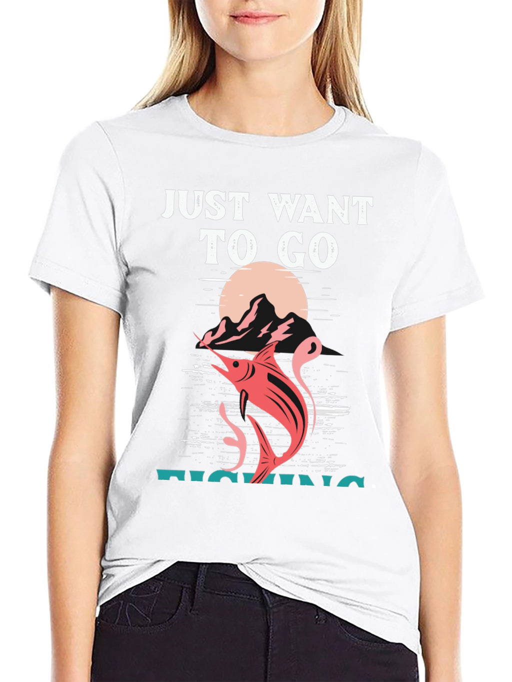 Fishing T-Shirt: Just Want To Go Fishing
