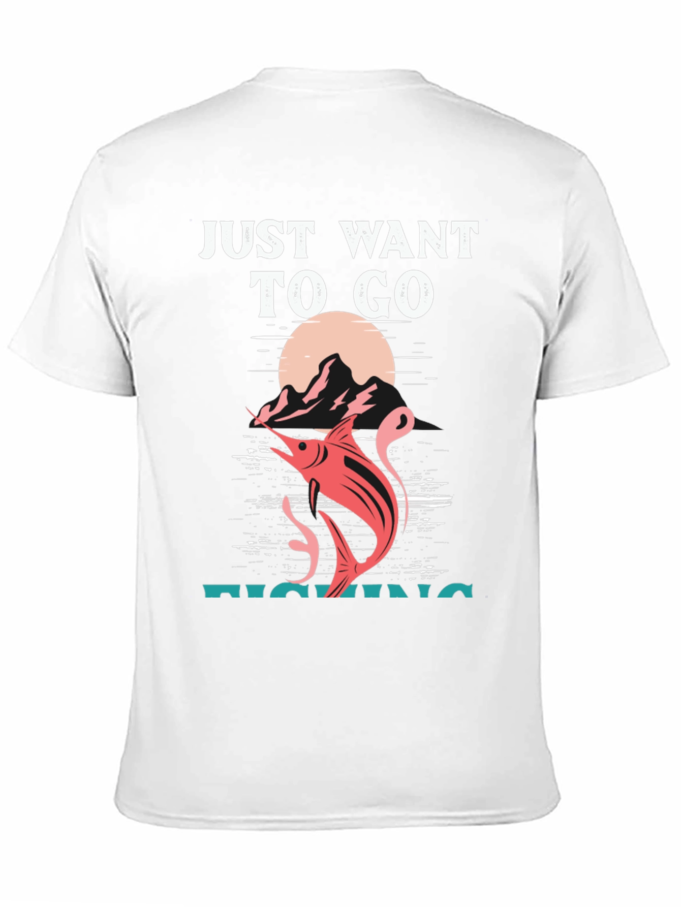 Fishing T-Shirt: Just Want To Go Fishing