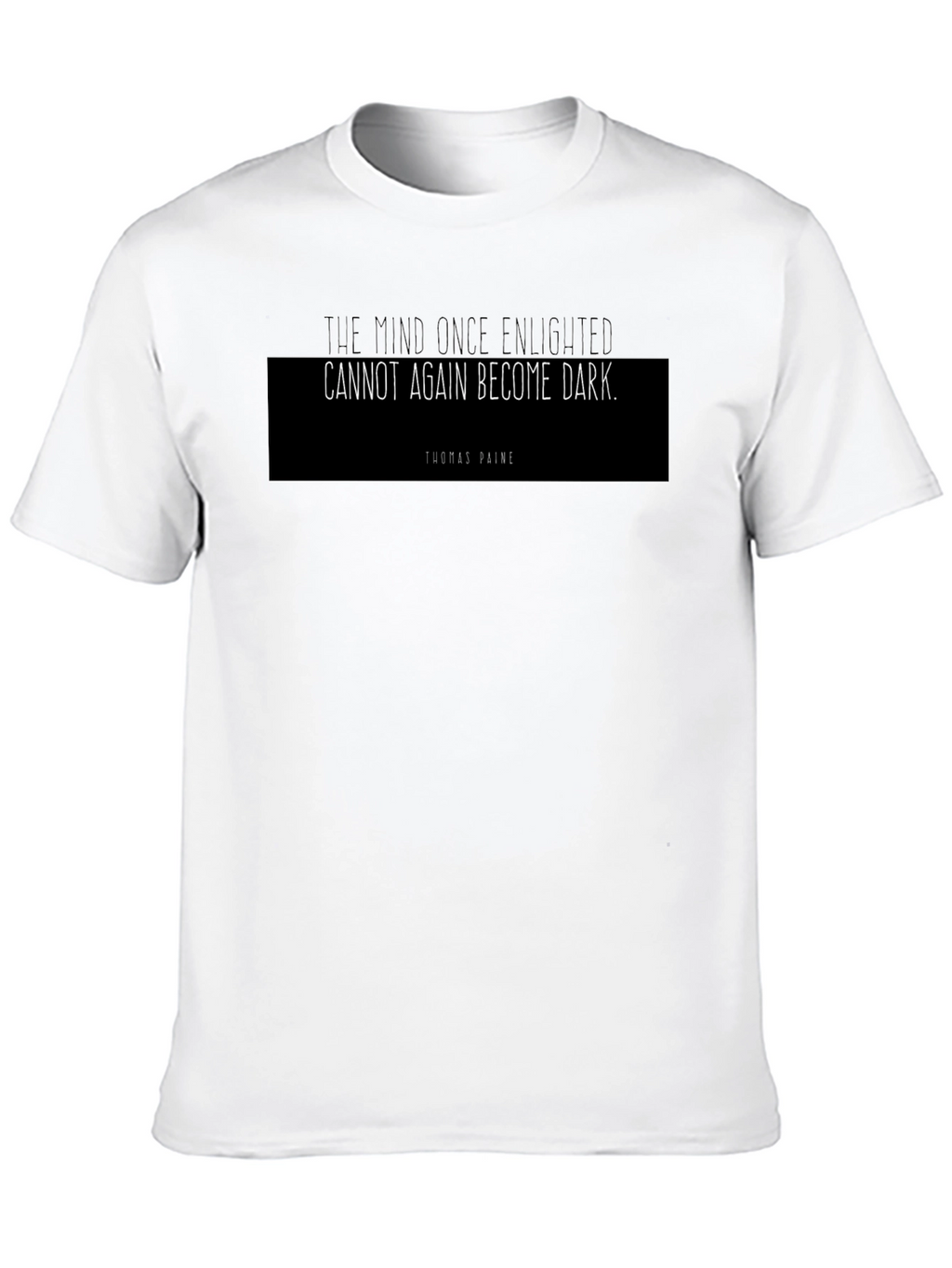 Enlightened Mind Thomas Paine Quote T-Shirt