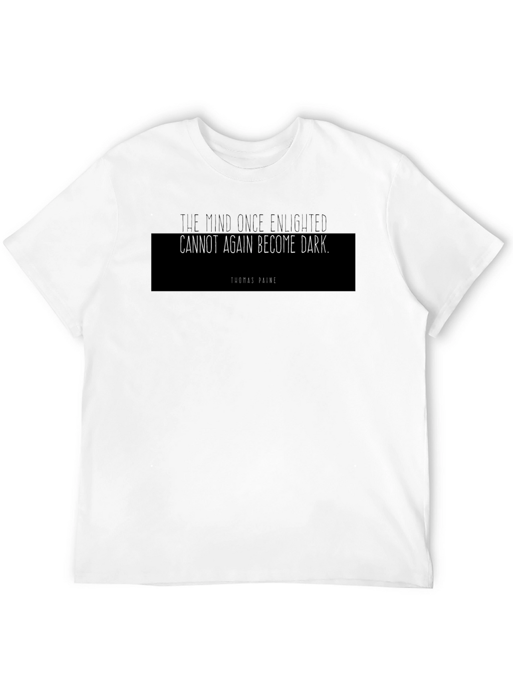 Enlightened Mind Thomas Paine Quote T-Shirt